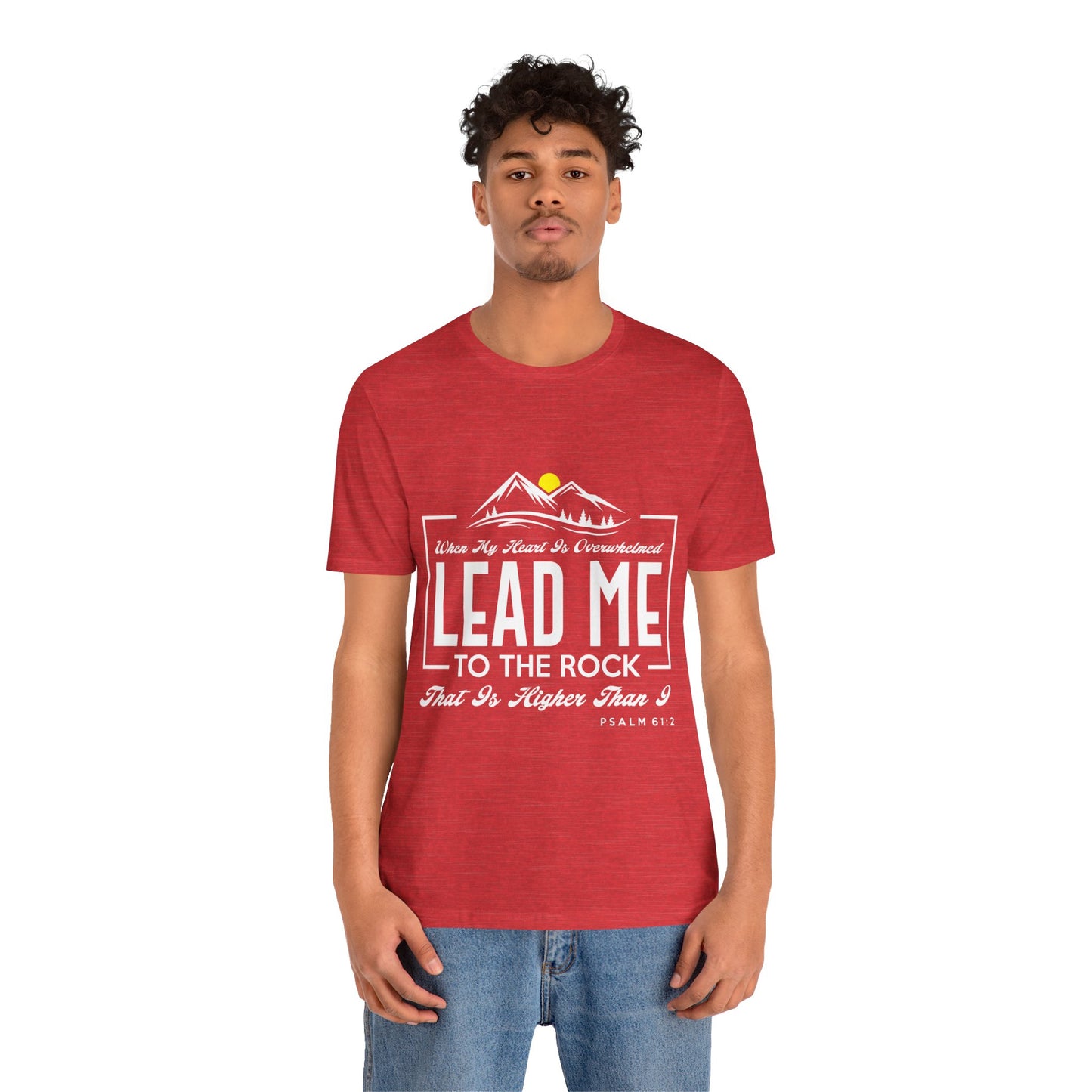 Overwhelmed heart lead me to the Rock Tee