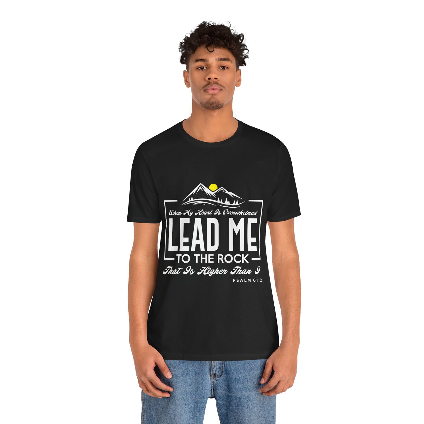Overwhelmed heart lead me to the Rock Tee