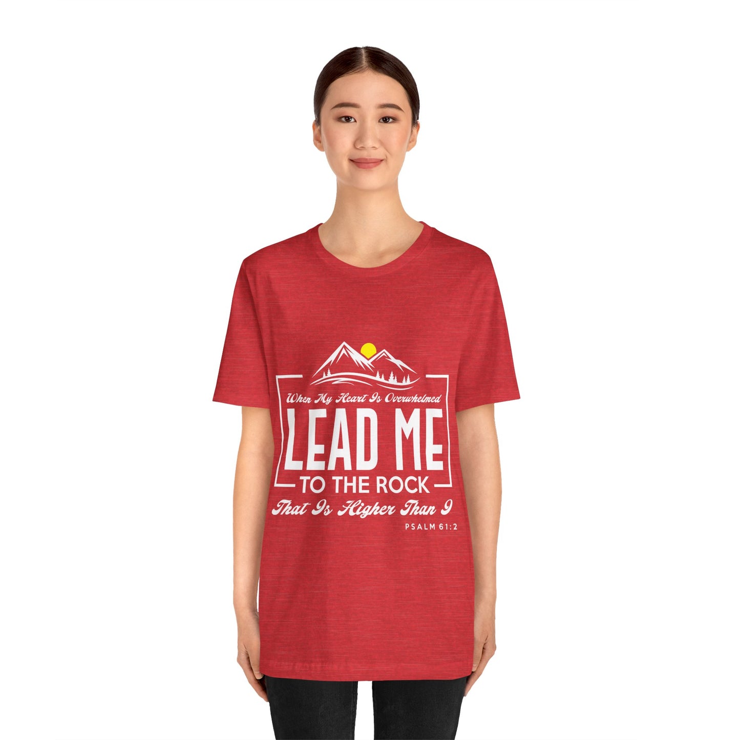 Overwhelmed heart lead me to the Rock Tee