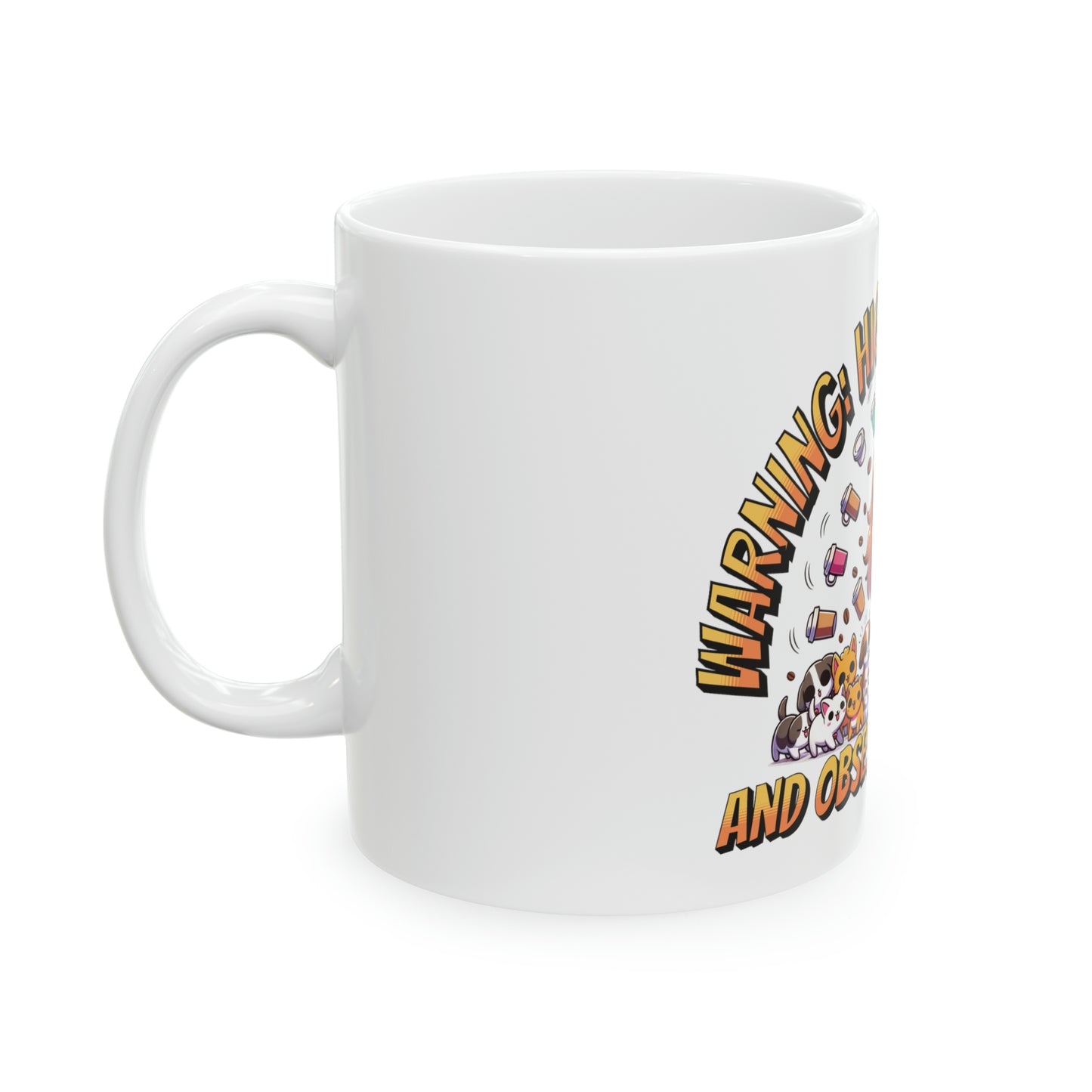 Warning: Highly Caffeinated and Obsessed with Pets Mug, 11oz