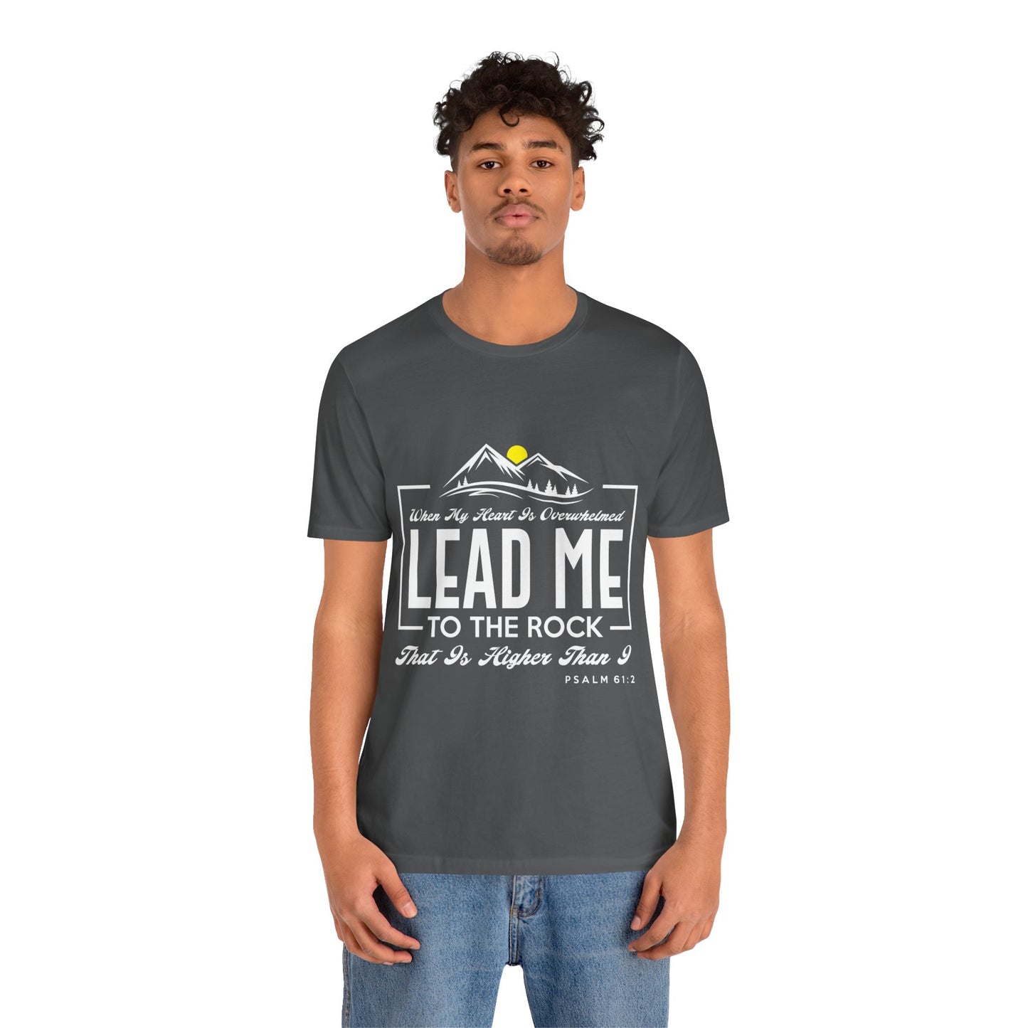 Overwhelmed heart lead me to the Rock Tee