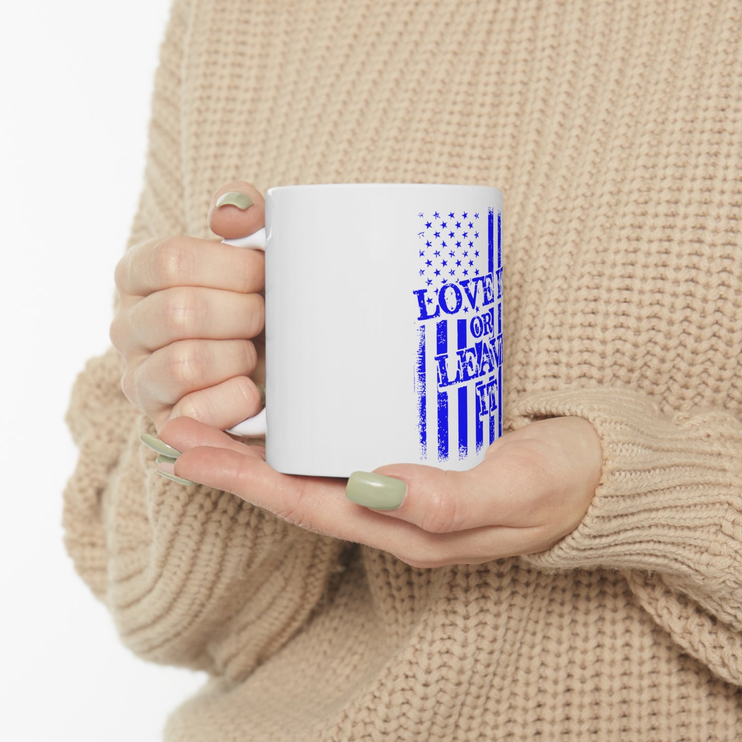 Love It or Leave It Mug, 11oz