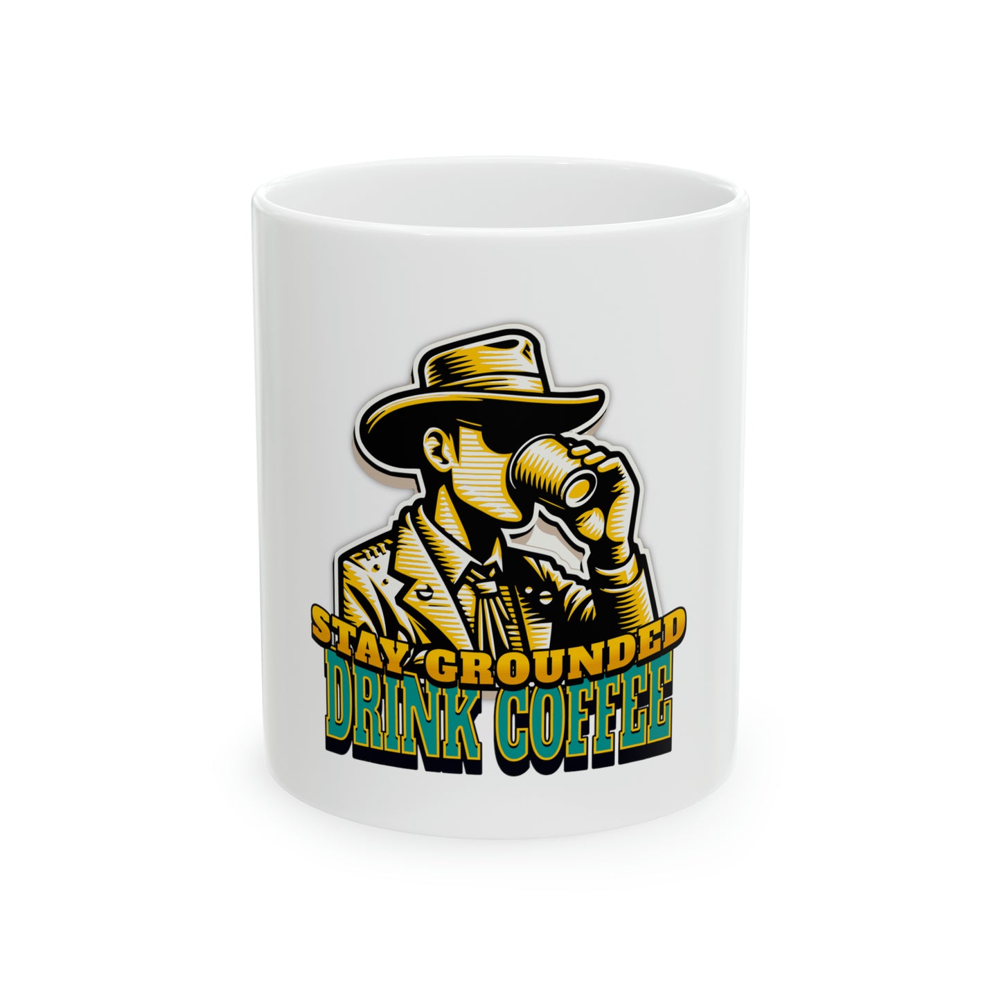 Stay Grounded Drink Coffee Mug, 11oz