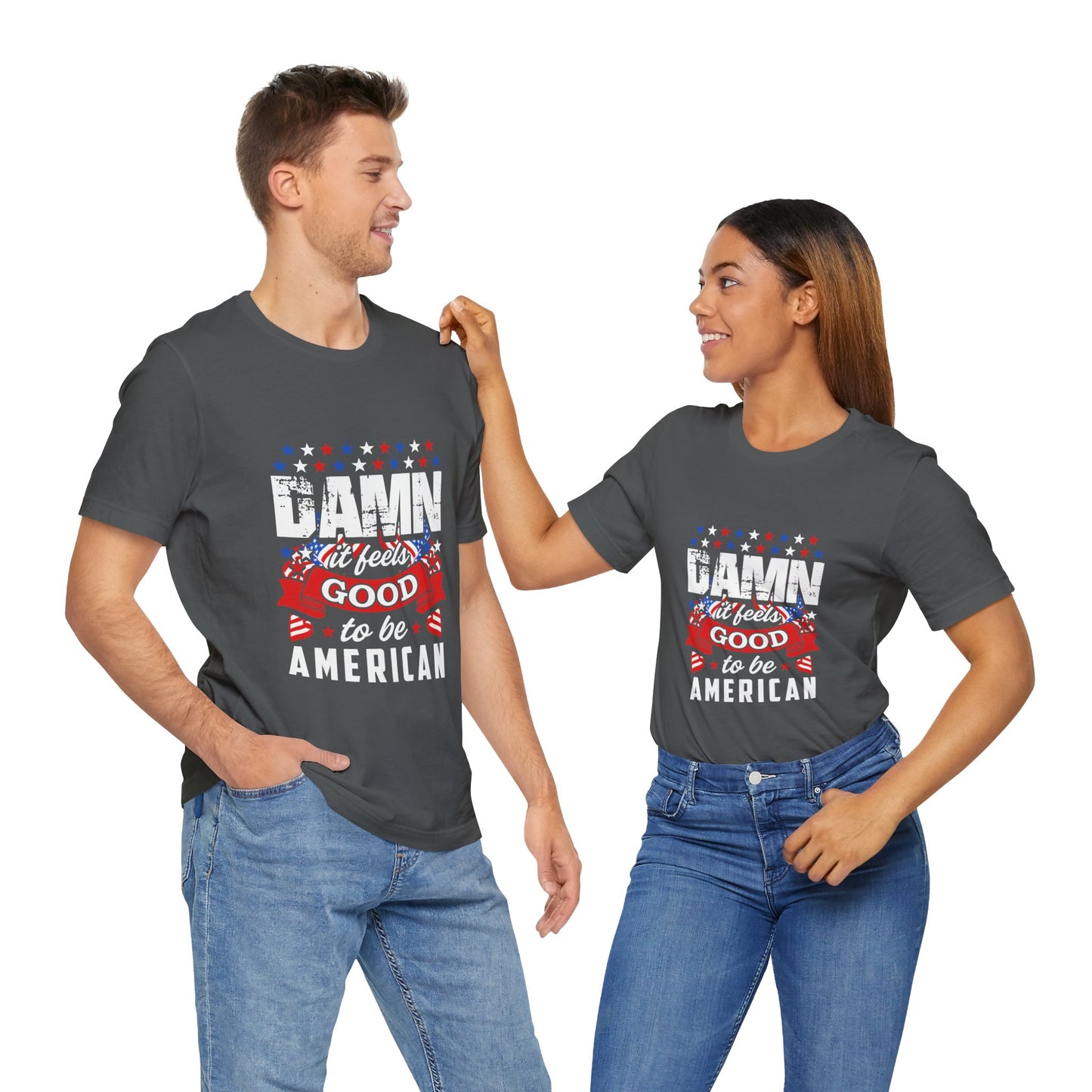 Damn it Feels Good to be American Tee
