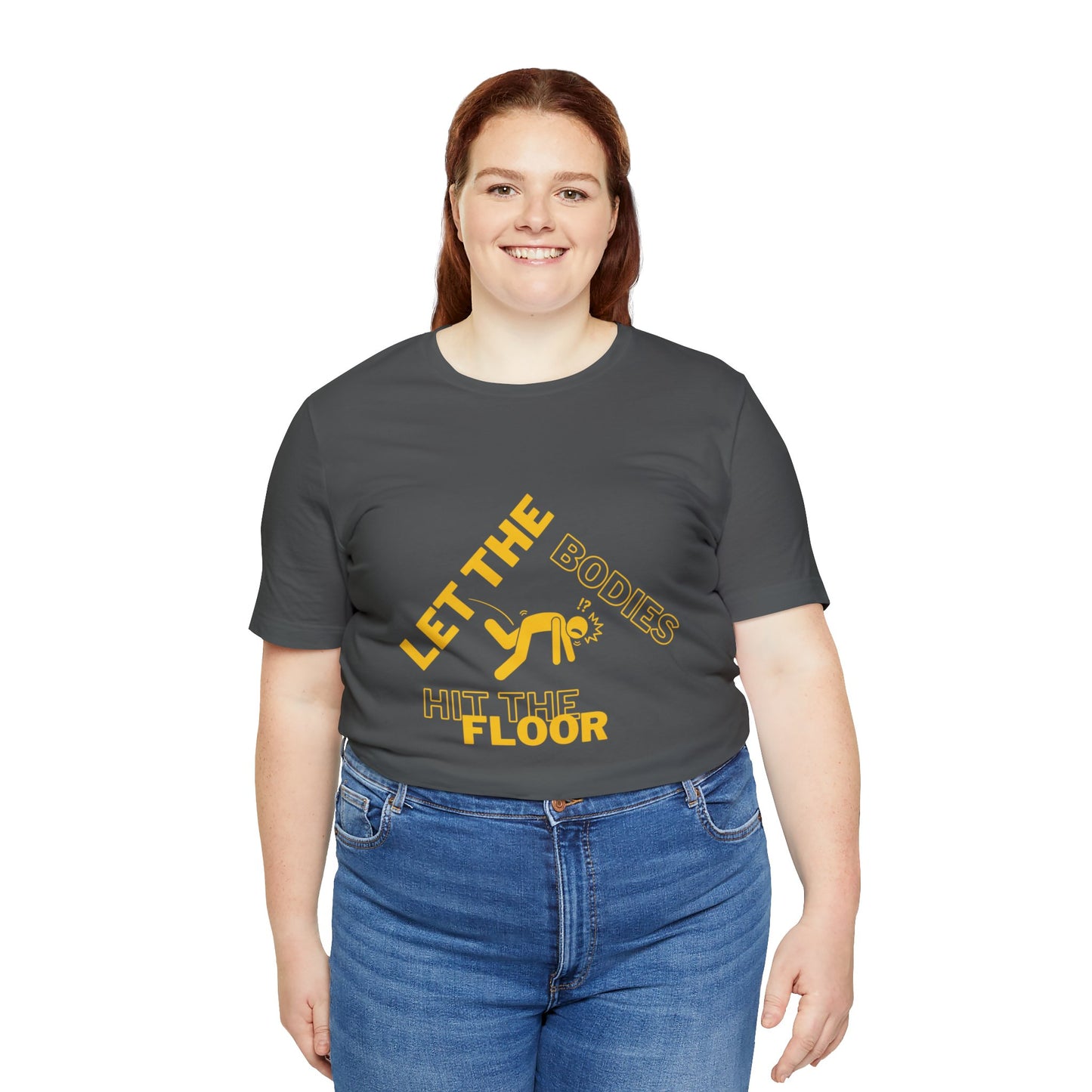 Let the bodies hit the floor  Tee
