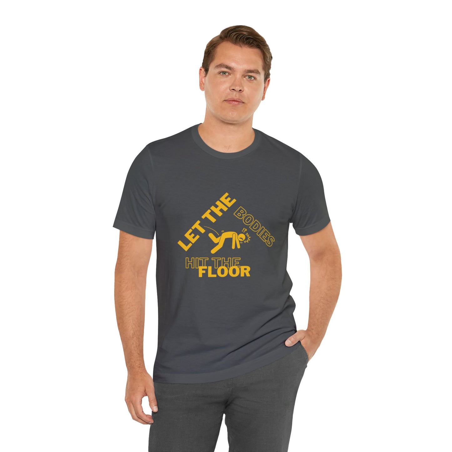 Let the bodies hit the floor  Tee