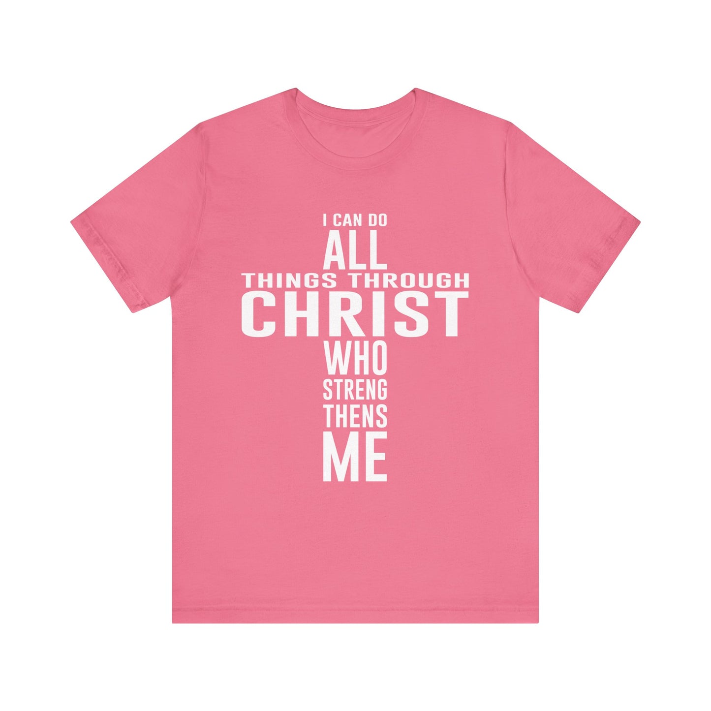 I can do All things Through Christ Tee