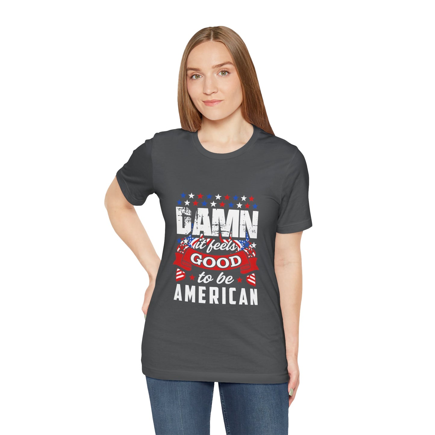 Damn it Feels Good to be American Tee