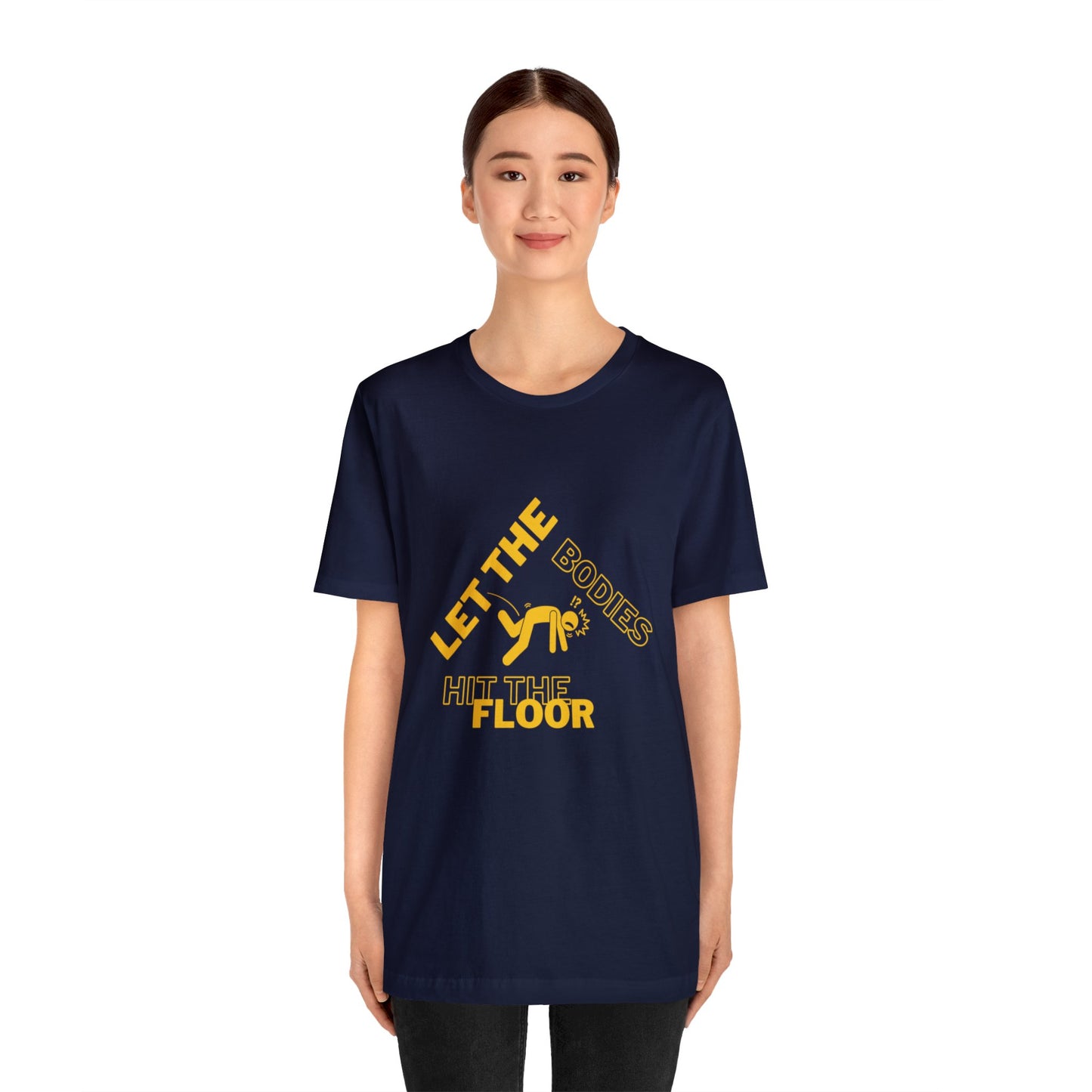 Let the bodies hit the floor  Tee
