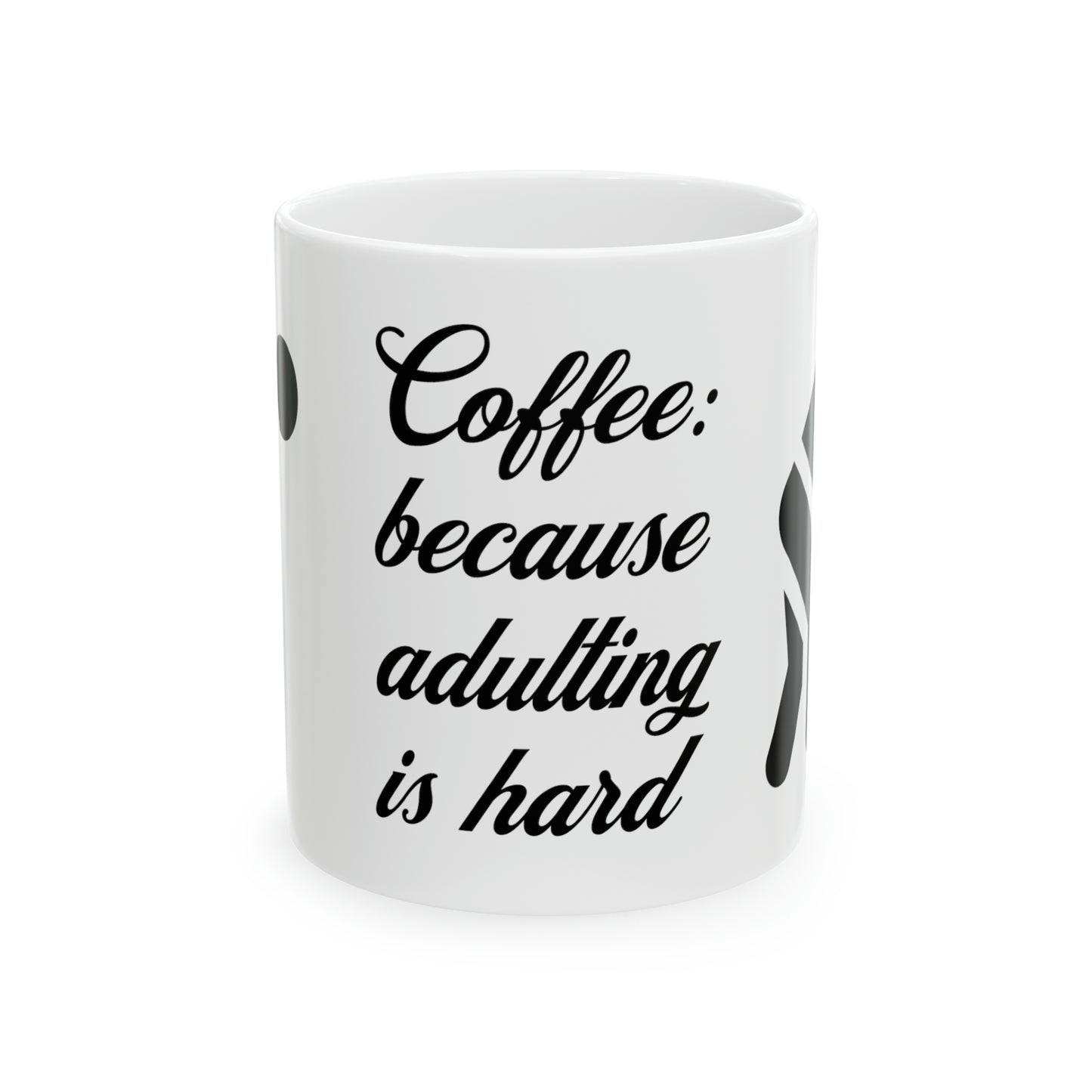 Coffee: because adulting is hard Mug, 11oz