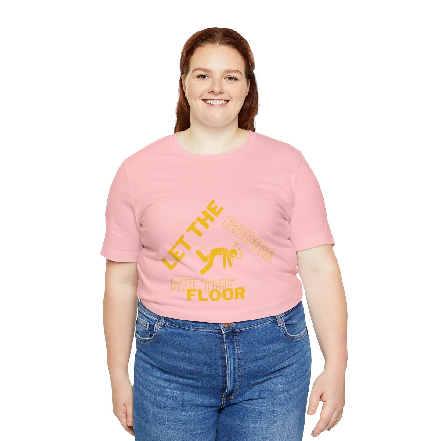 Let the bodies hit the floor  Tee
