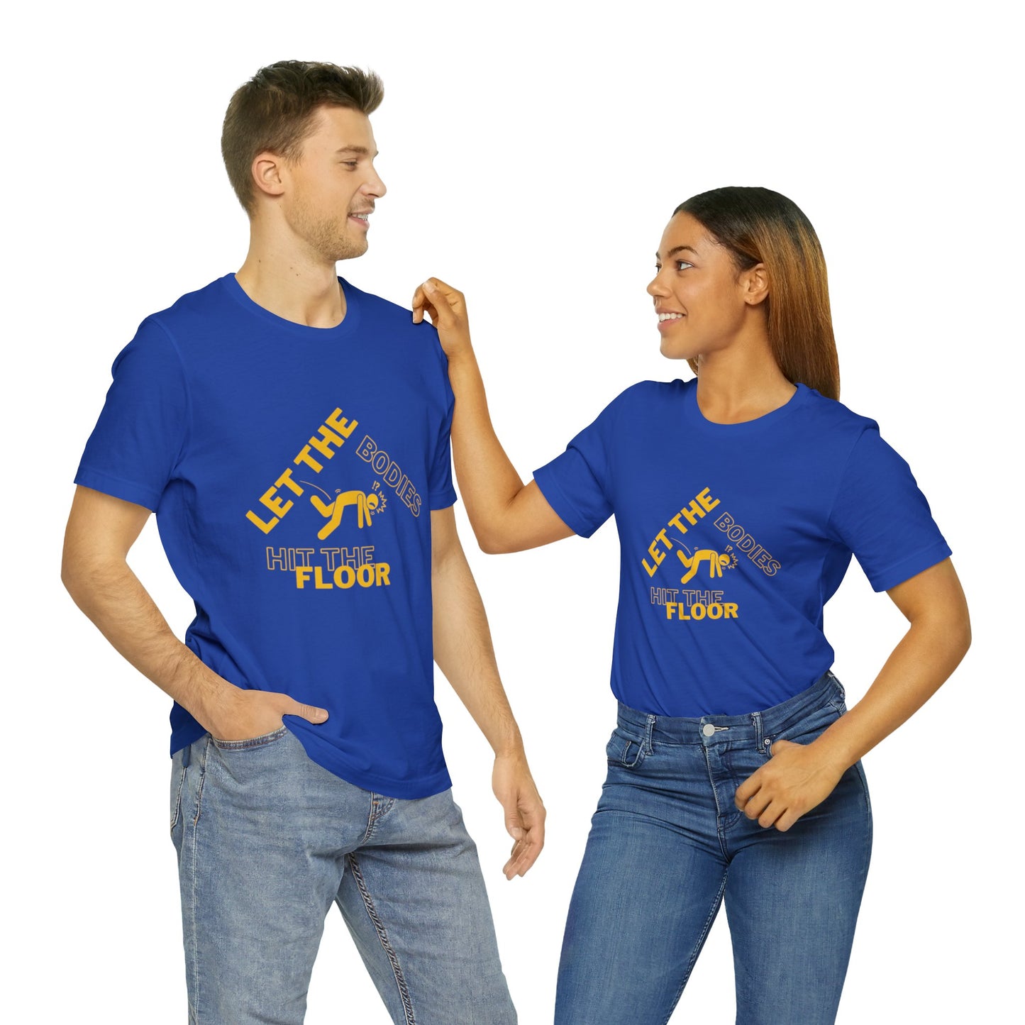 Let the bodies hit the floor  Tee