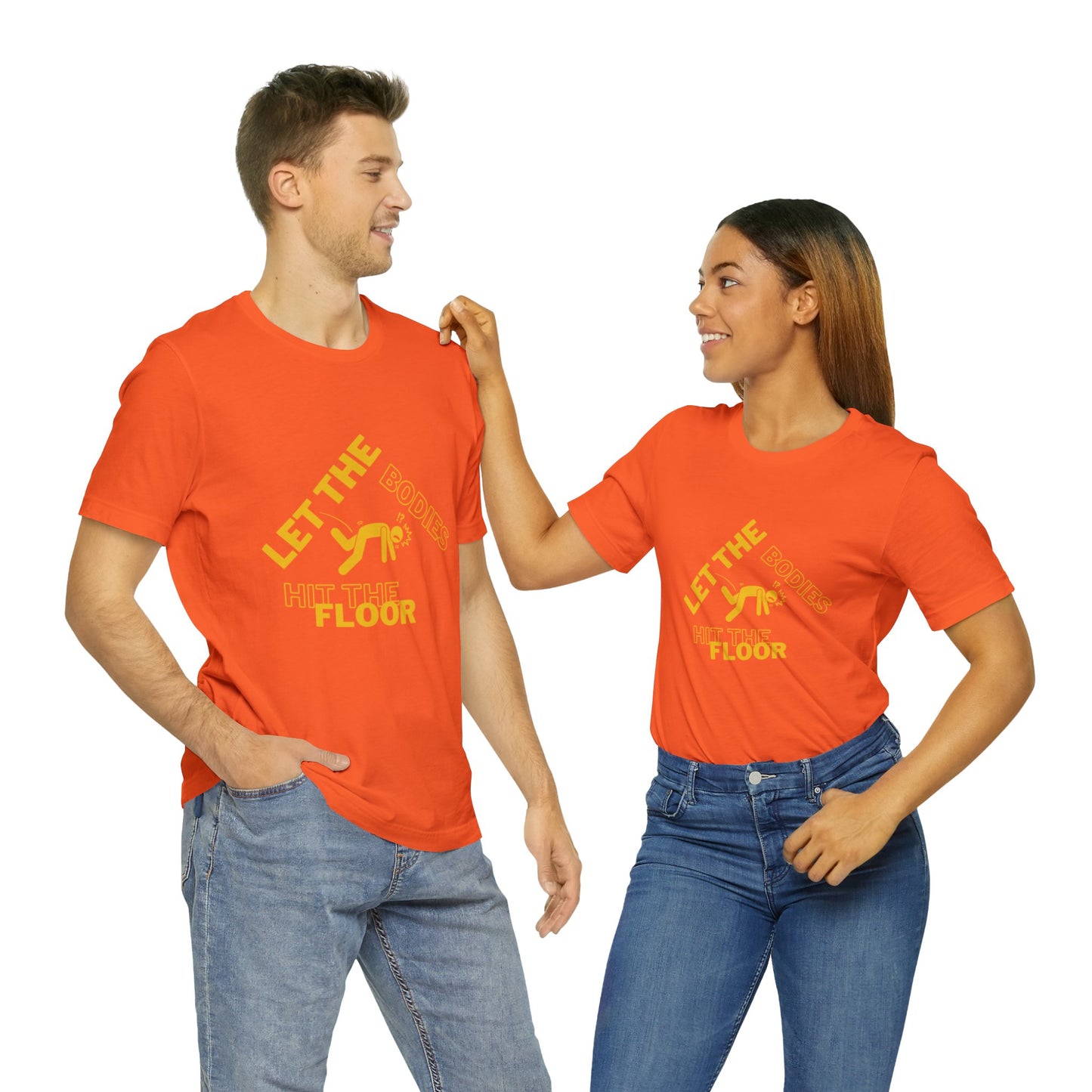 Let the bodies hit the floor  Tee