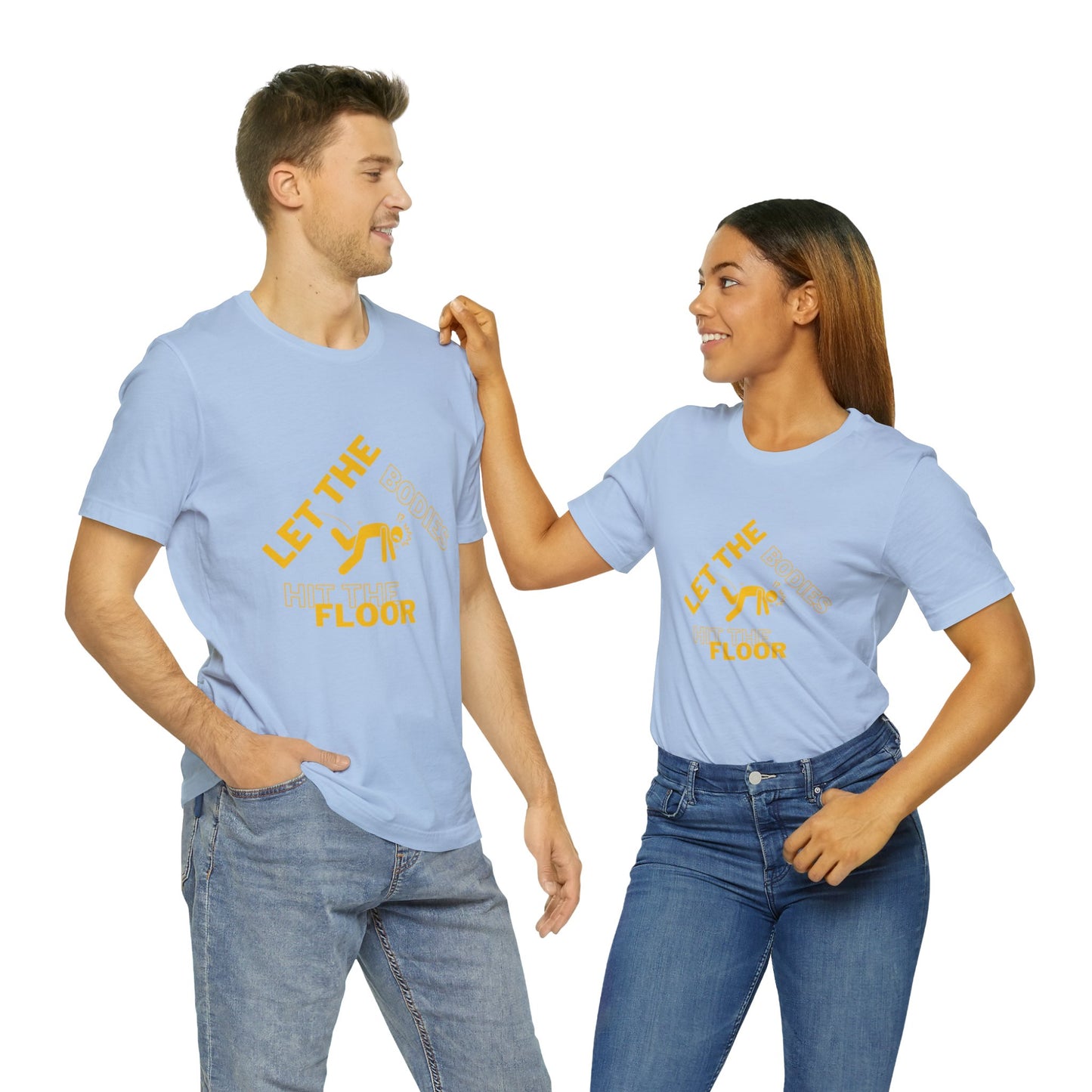 Let the bodies hit the floor  Tee