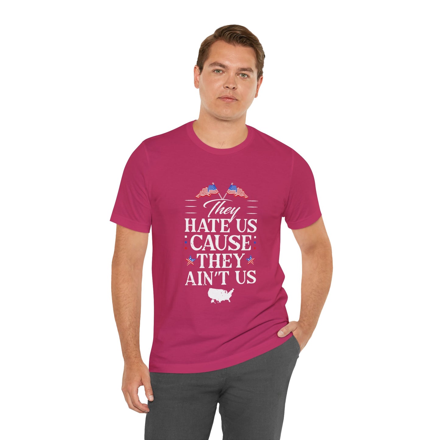 They Hate Us Cause They Ain't Us Tee