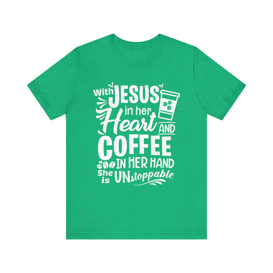 With Jesus in her heart and Coffee in her hand Tee