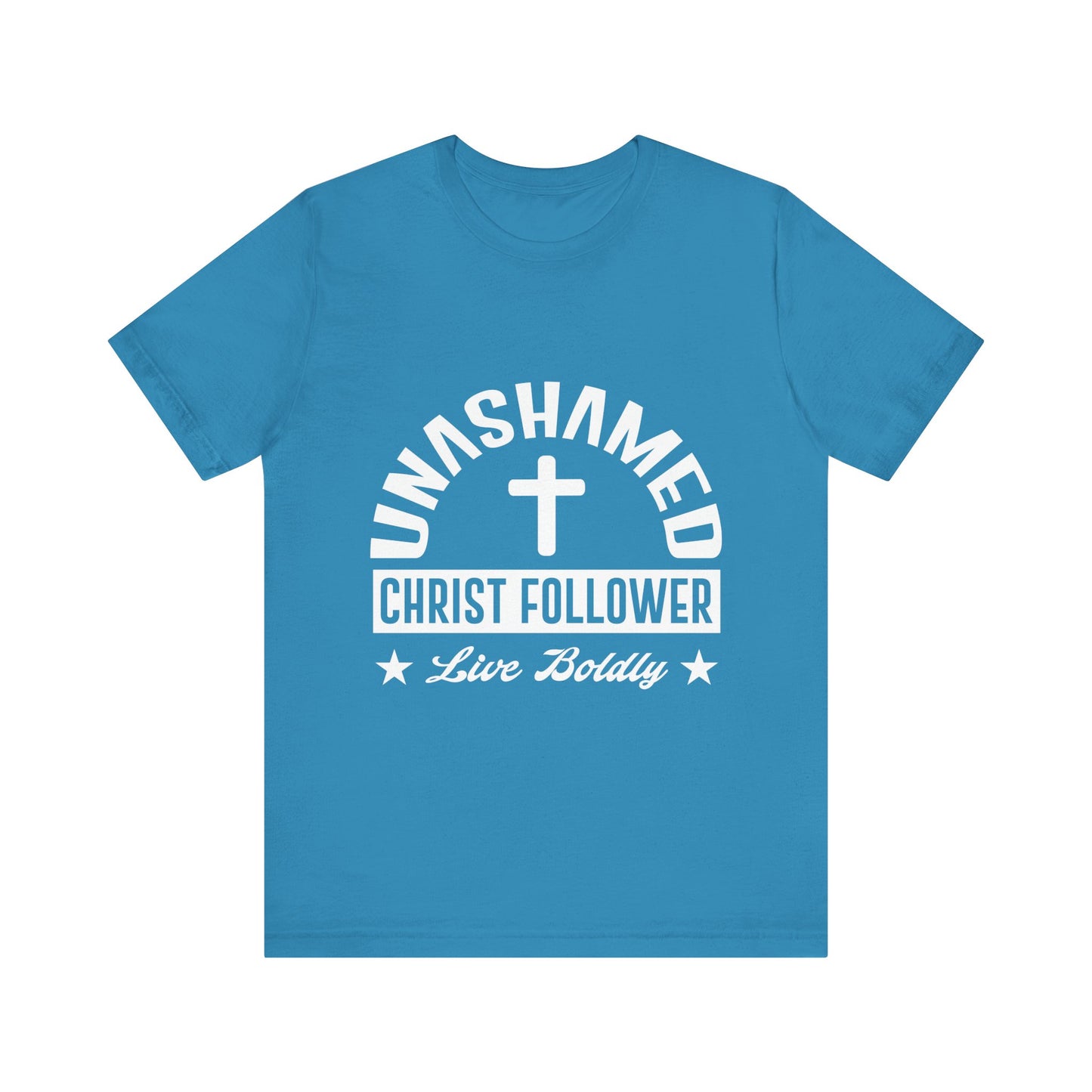 Unashamed Christ Follower Tee