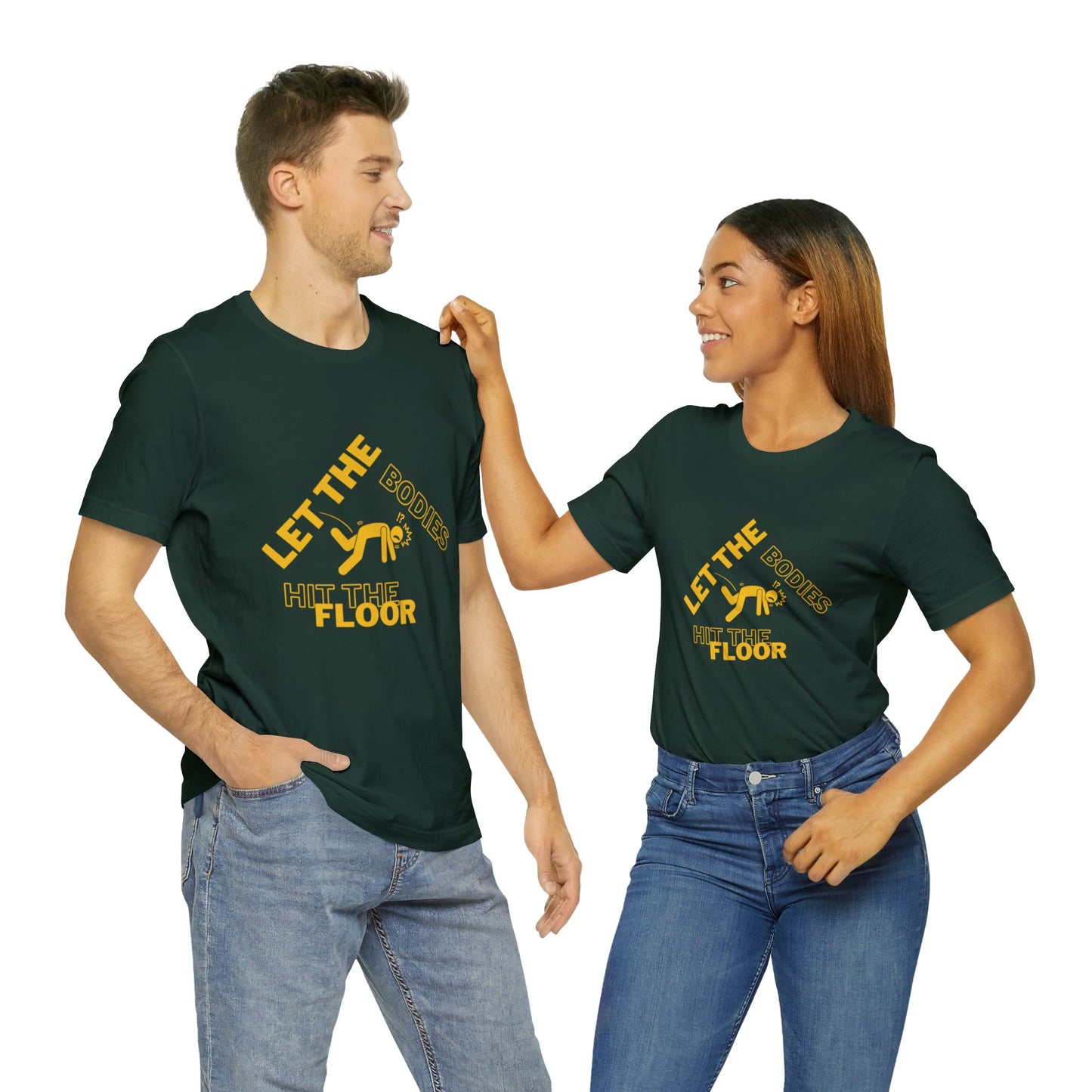 Let the bodies hit the floor  Tee