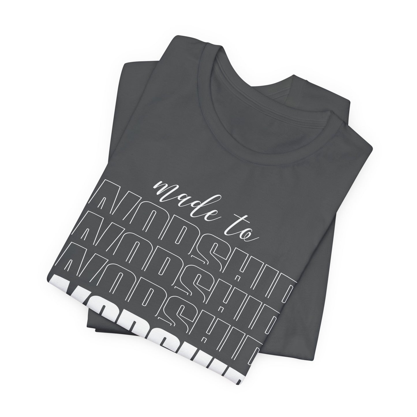 Made to Worship Tee