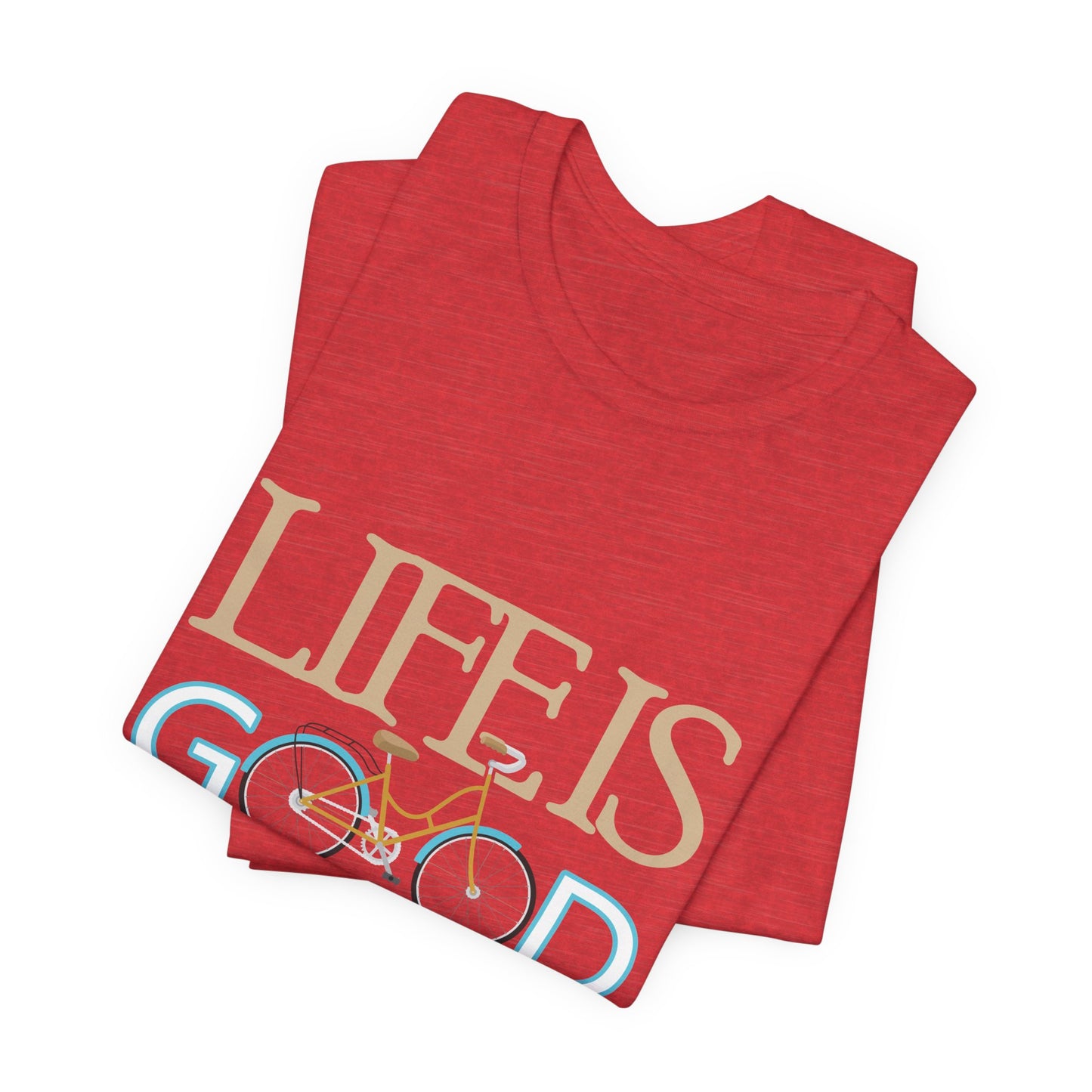 Life is Good Tee