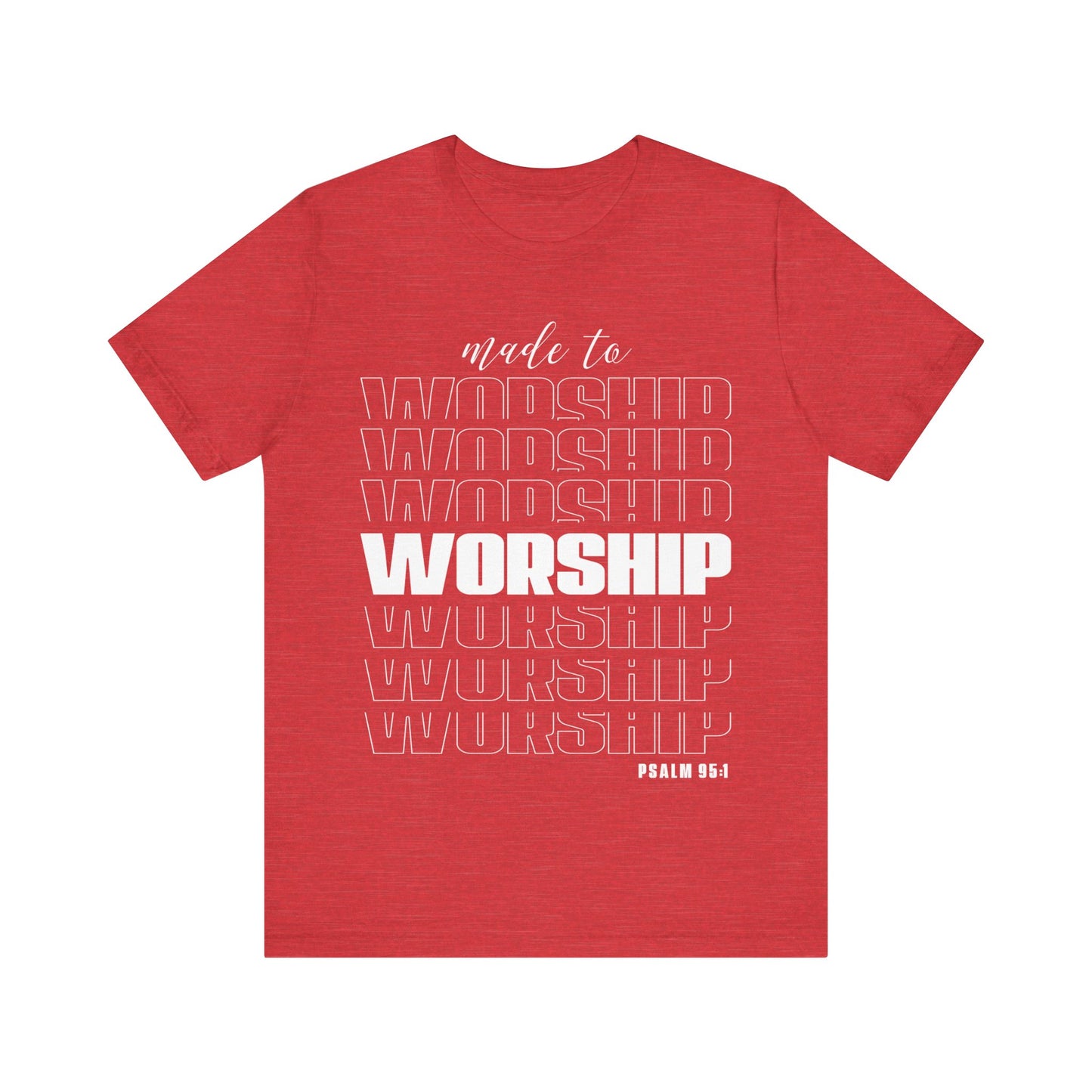 Made to Worship Tee