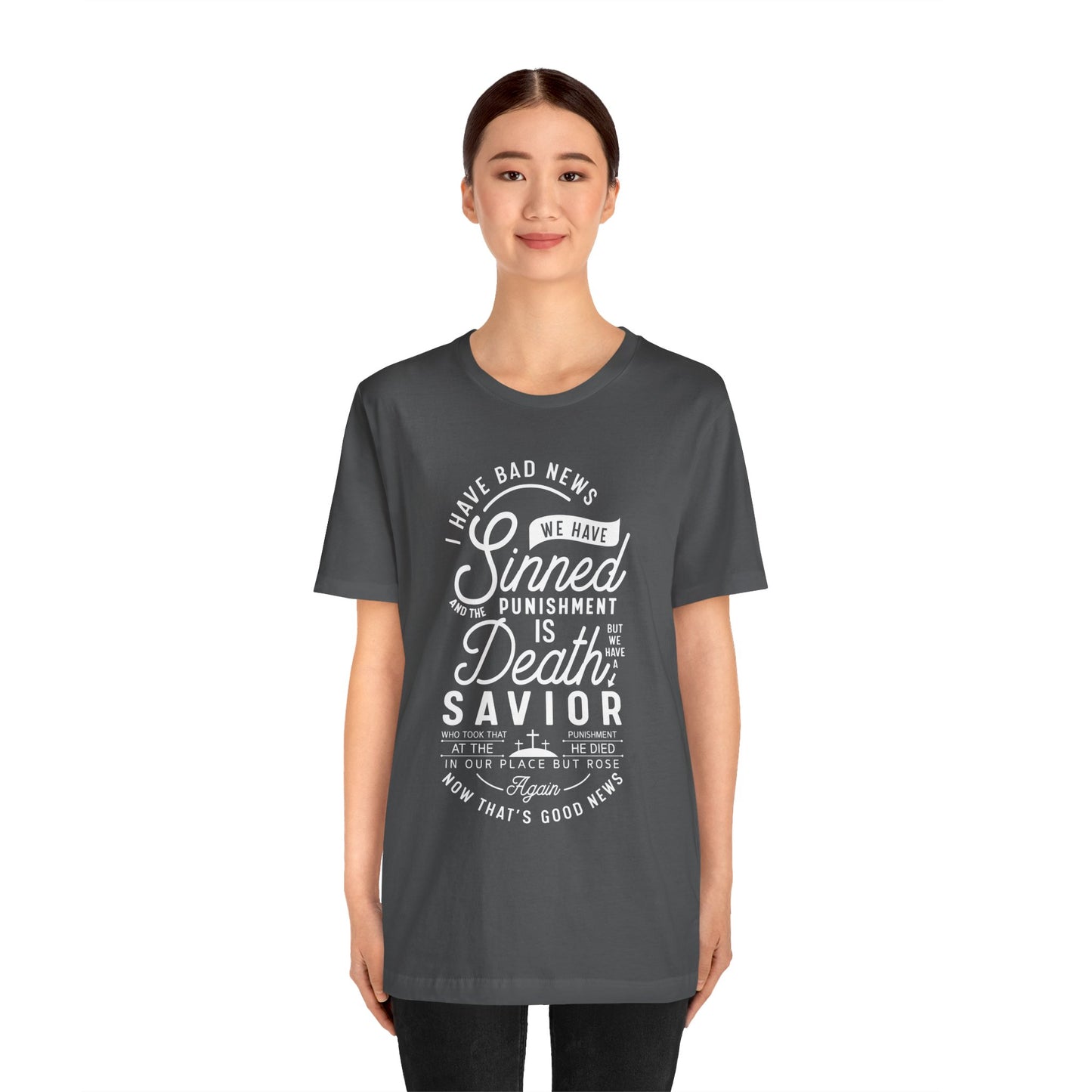 Good News Jesus is our Savior Tee