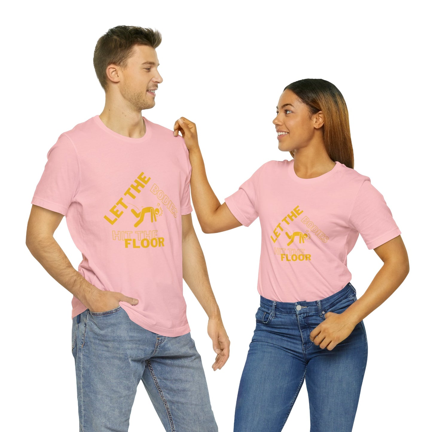 Let the bodies hit the floor  Tee