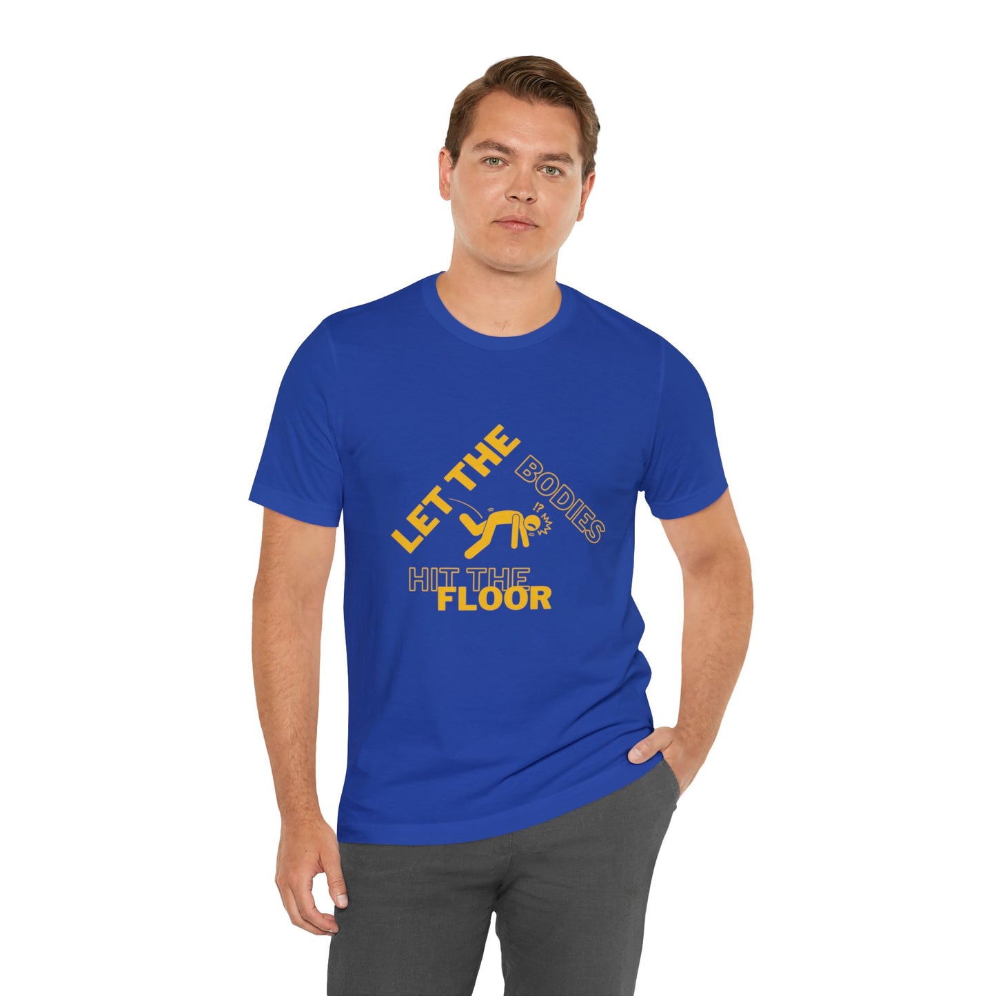 Let the bodies hit the floor  Tee