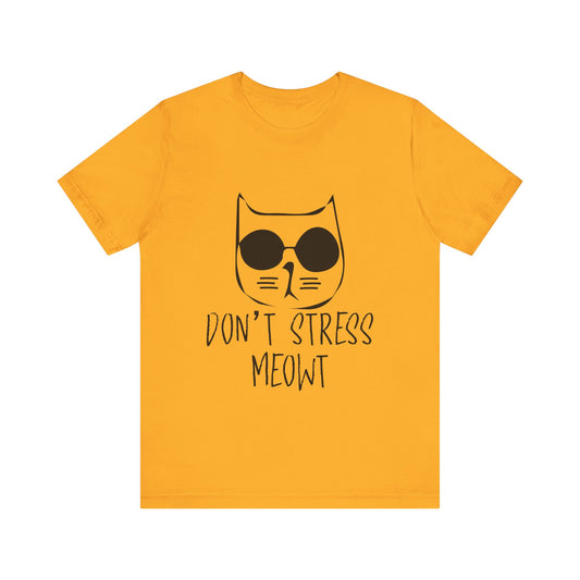 Don't Stress Meowt Tee