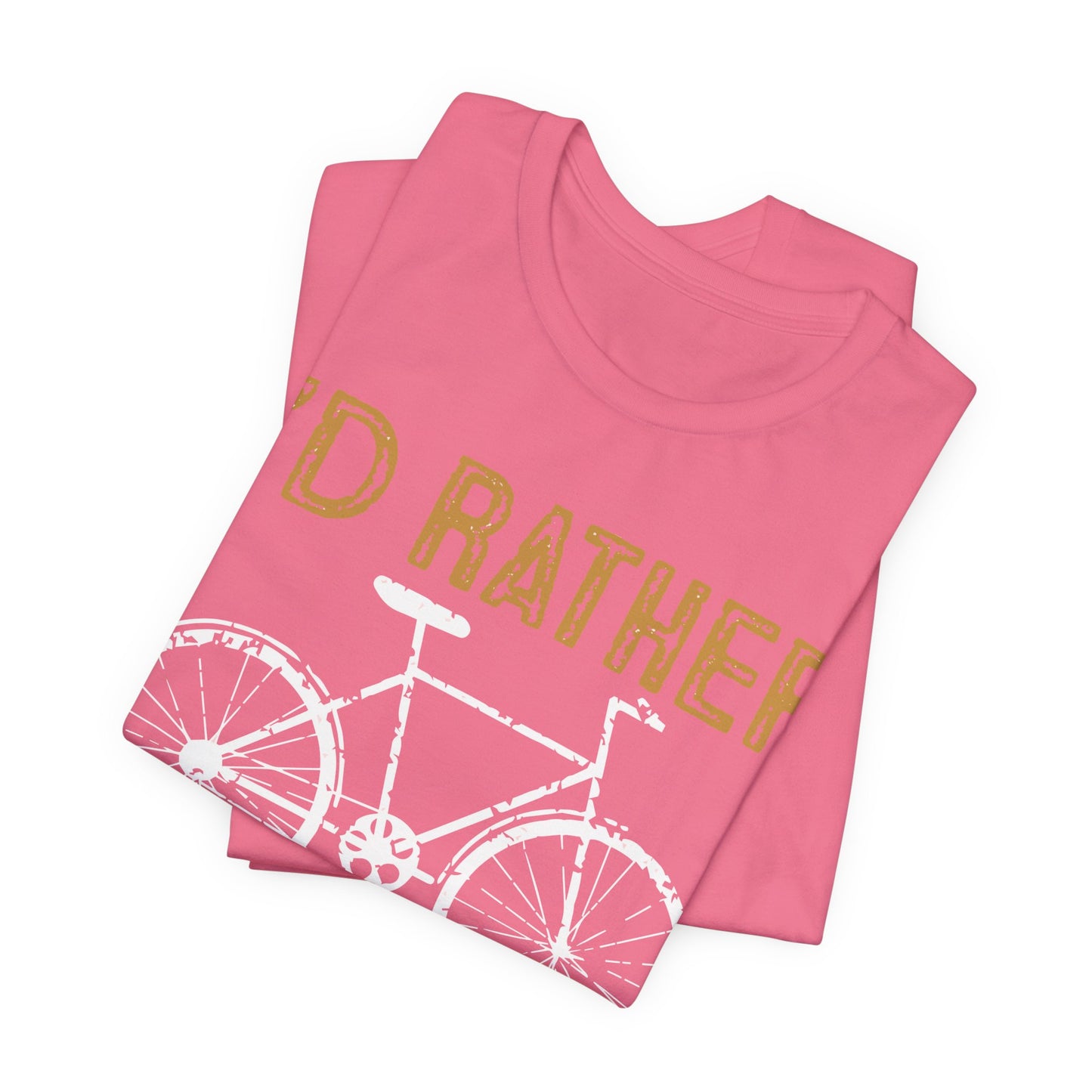 I`d Rather be Cycling Tee