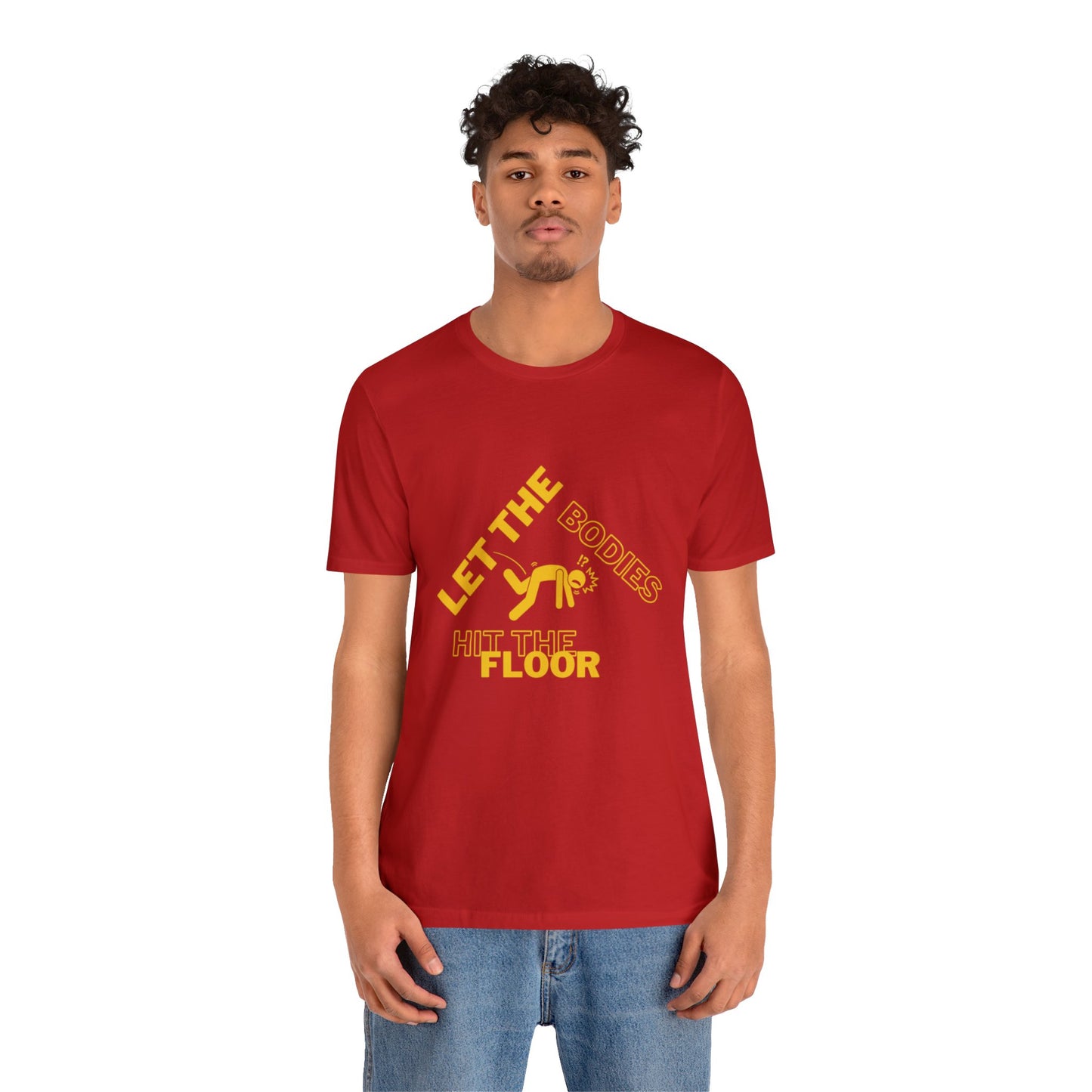 Let the bodies hit the floor  Tee