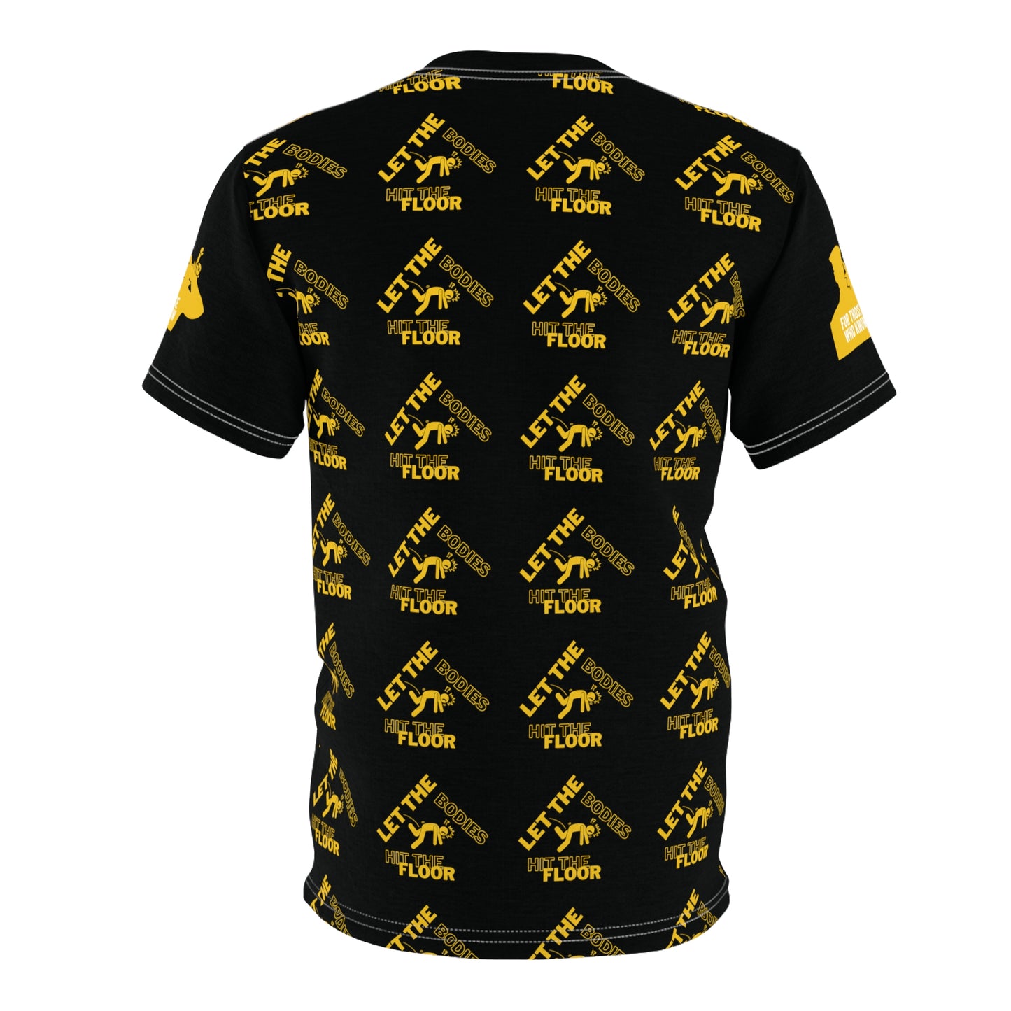 Let the Bodies hit the Floor Tee (AOP)