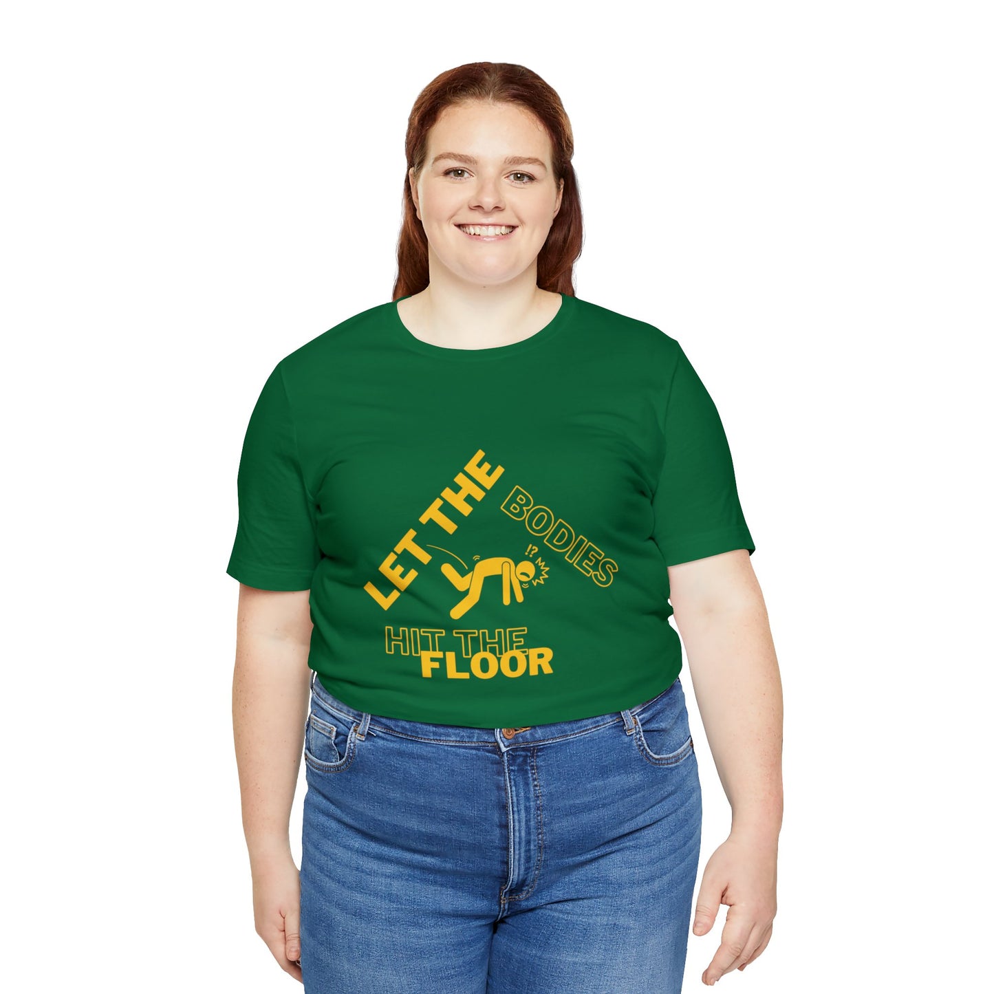 Let the bodies hit the floor  Tee