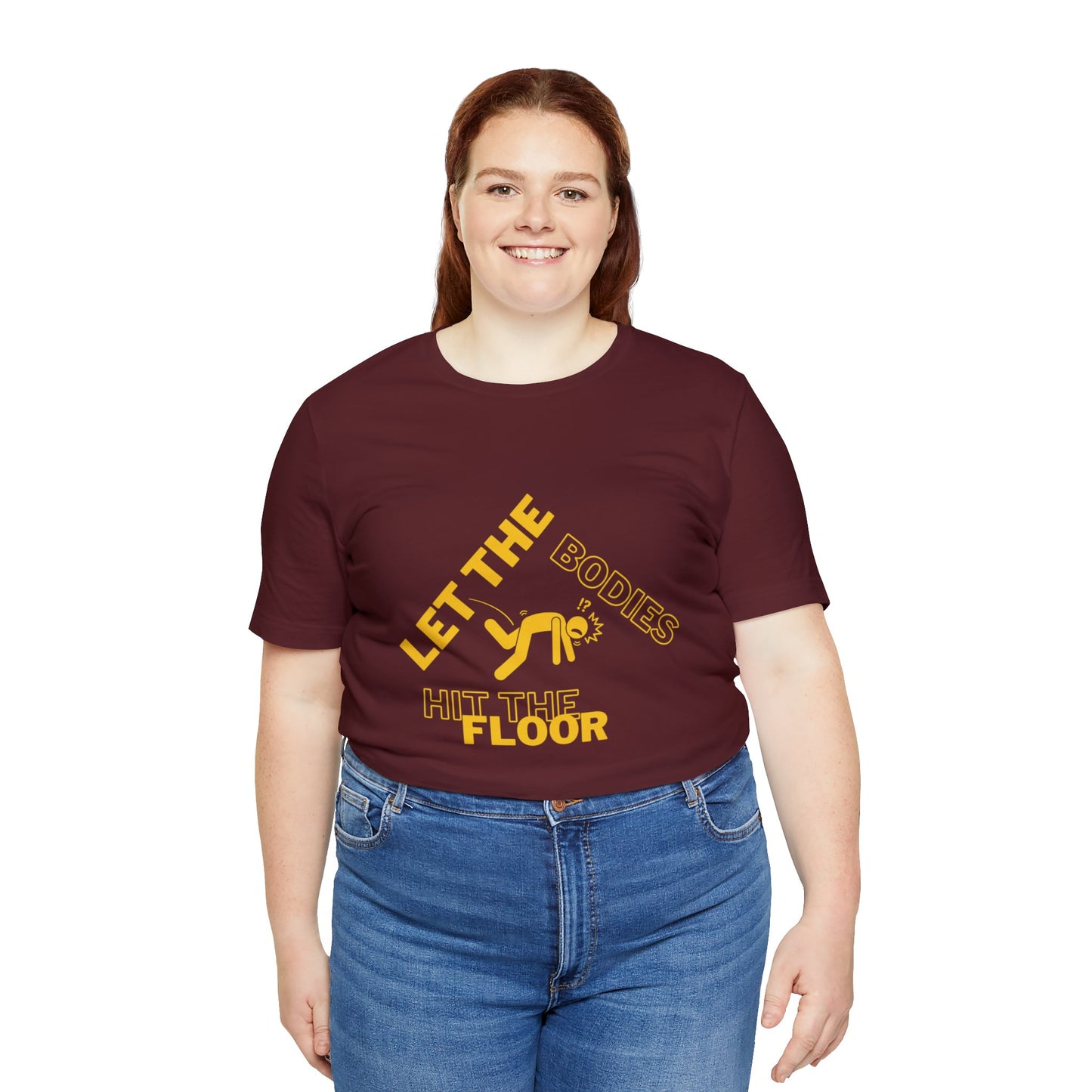 Let the bodies hit the floor  Tee