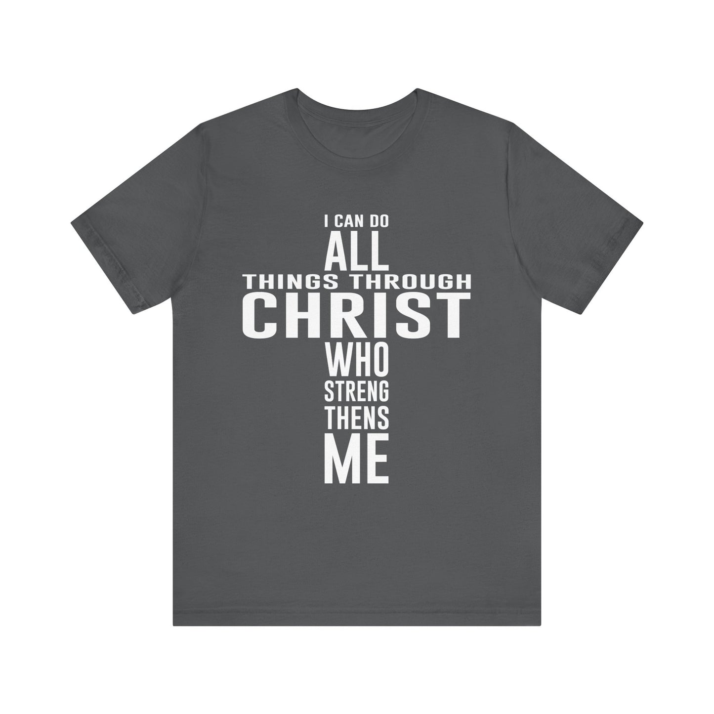 I can do All things Through Christ Tee