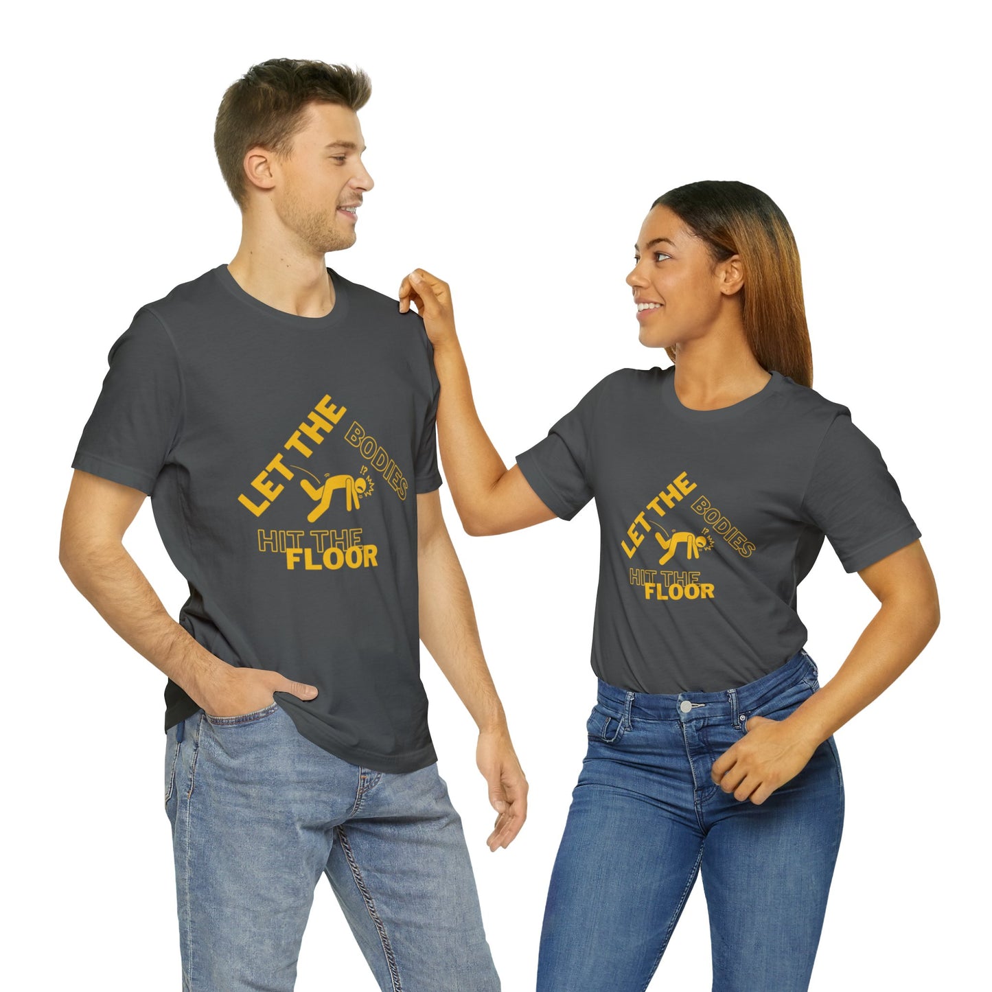 Let the bodies hit the floor  Tee