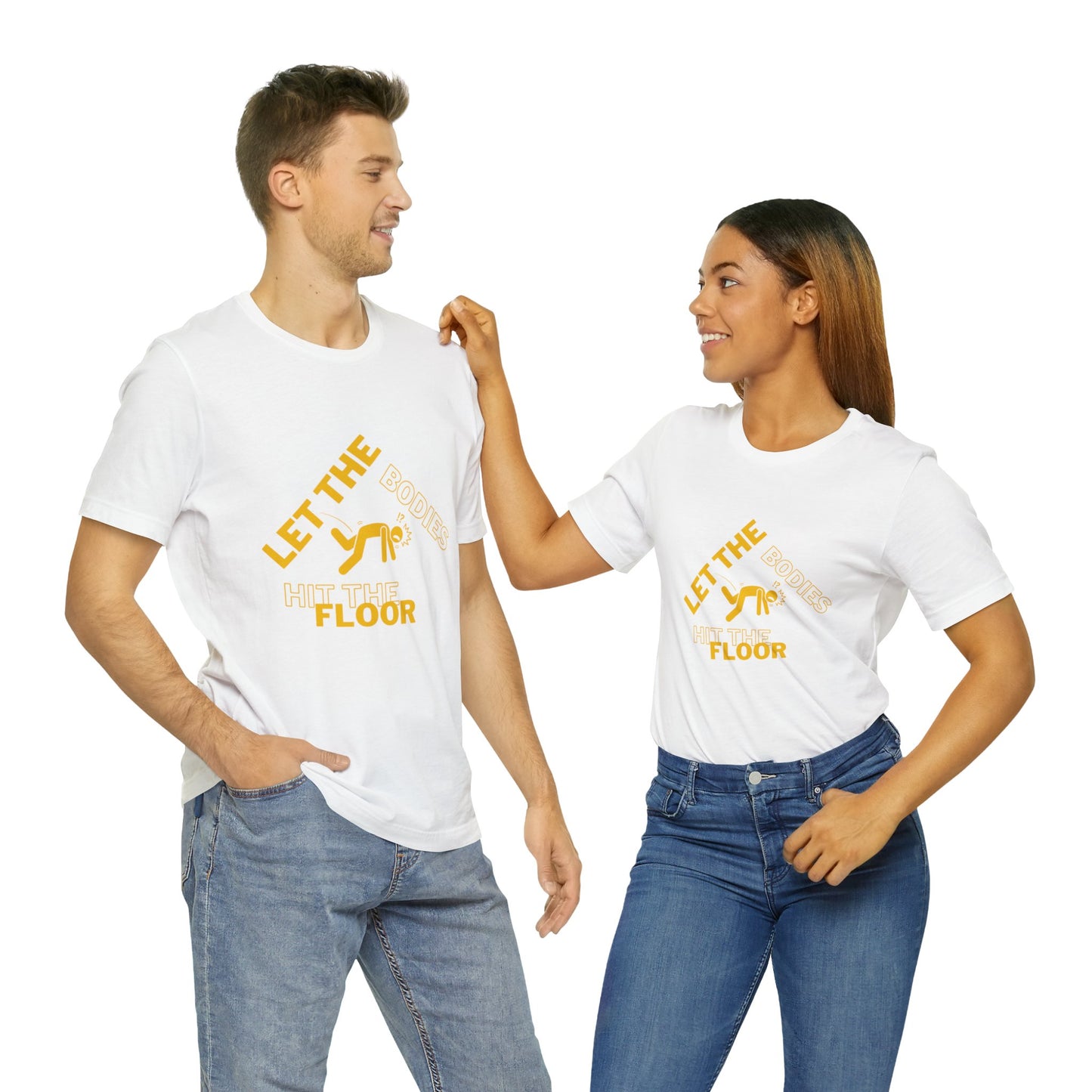 Let the bodies hit the floor  Tee