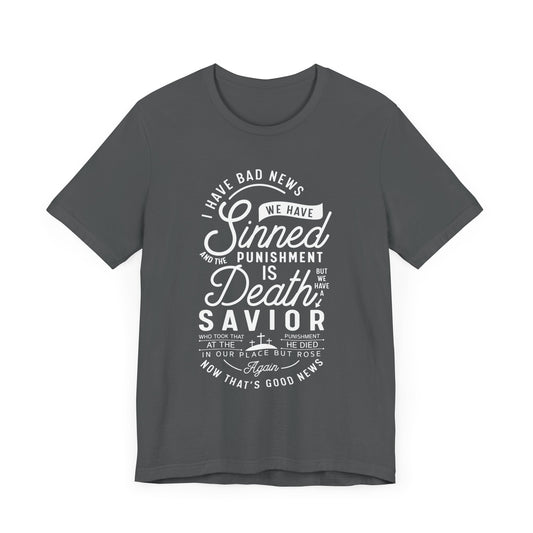 Good News Jesus is our Savior Tee