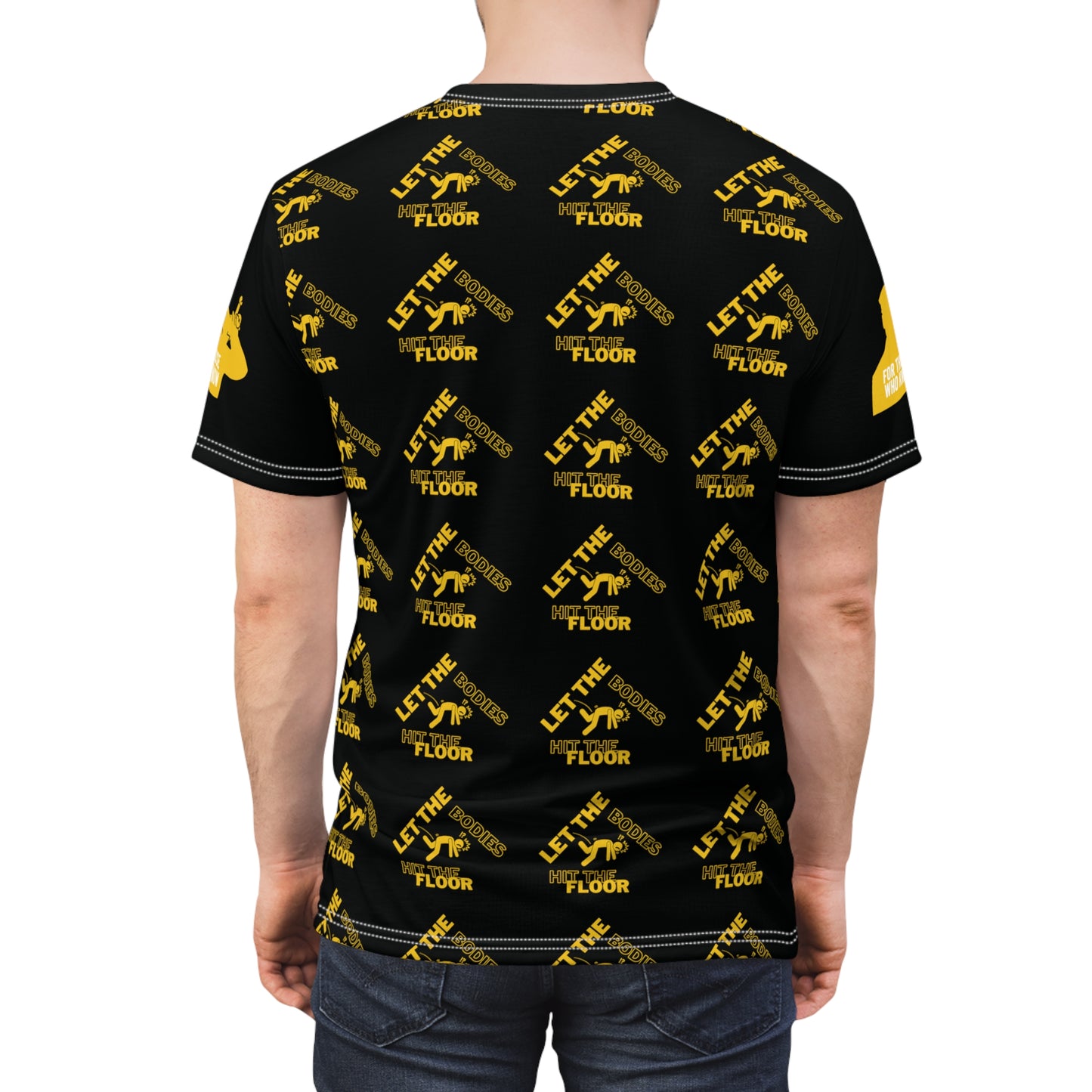 Let the Bodies hit the Floor Tee (AOP)