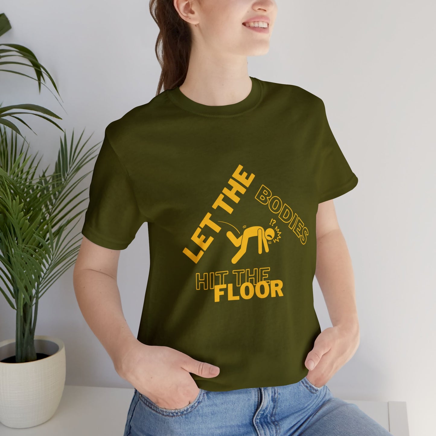 Let the bodies hit the floor  Tee