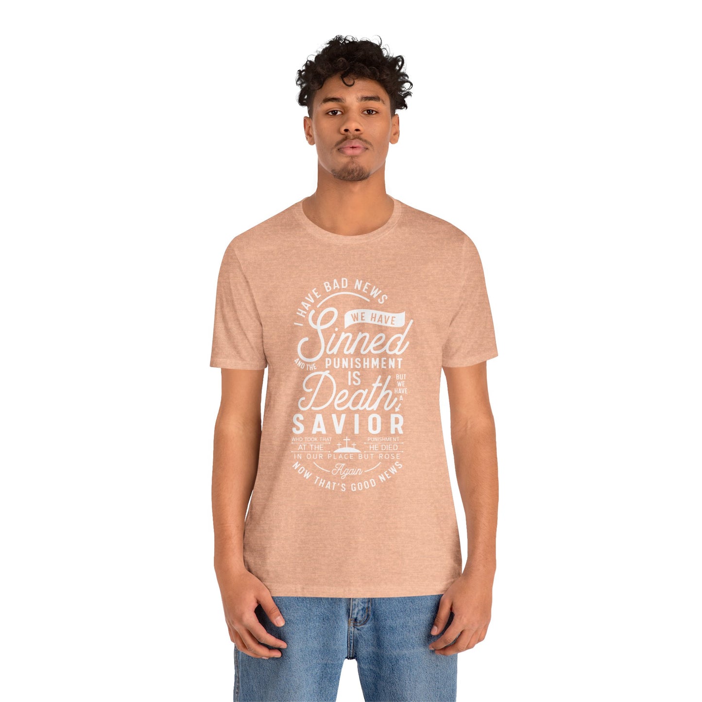 Good News Jesus is our Savior Tee