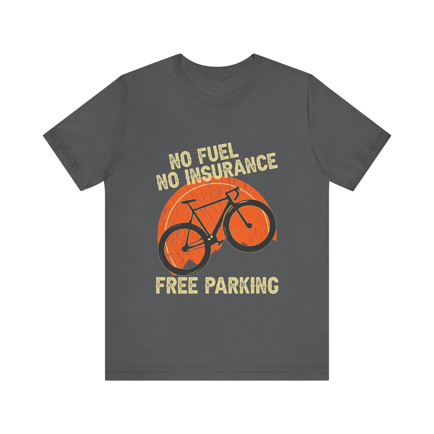 No Fuel No Insurance Free Parking Tee