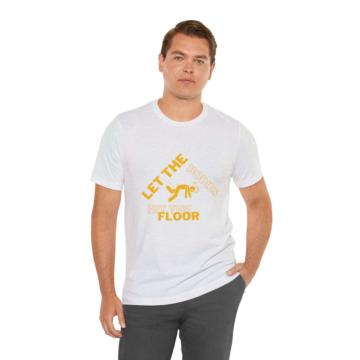 Let the bodies hit the floor  Tee