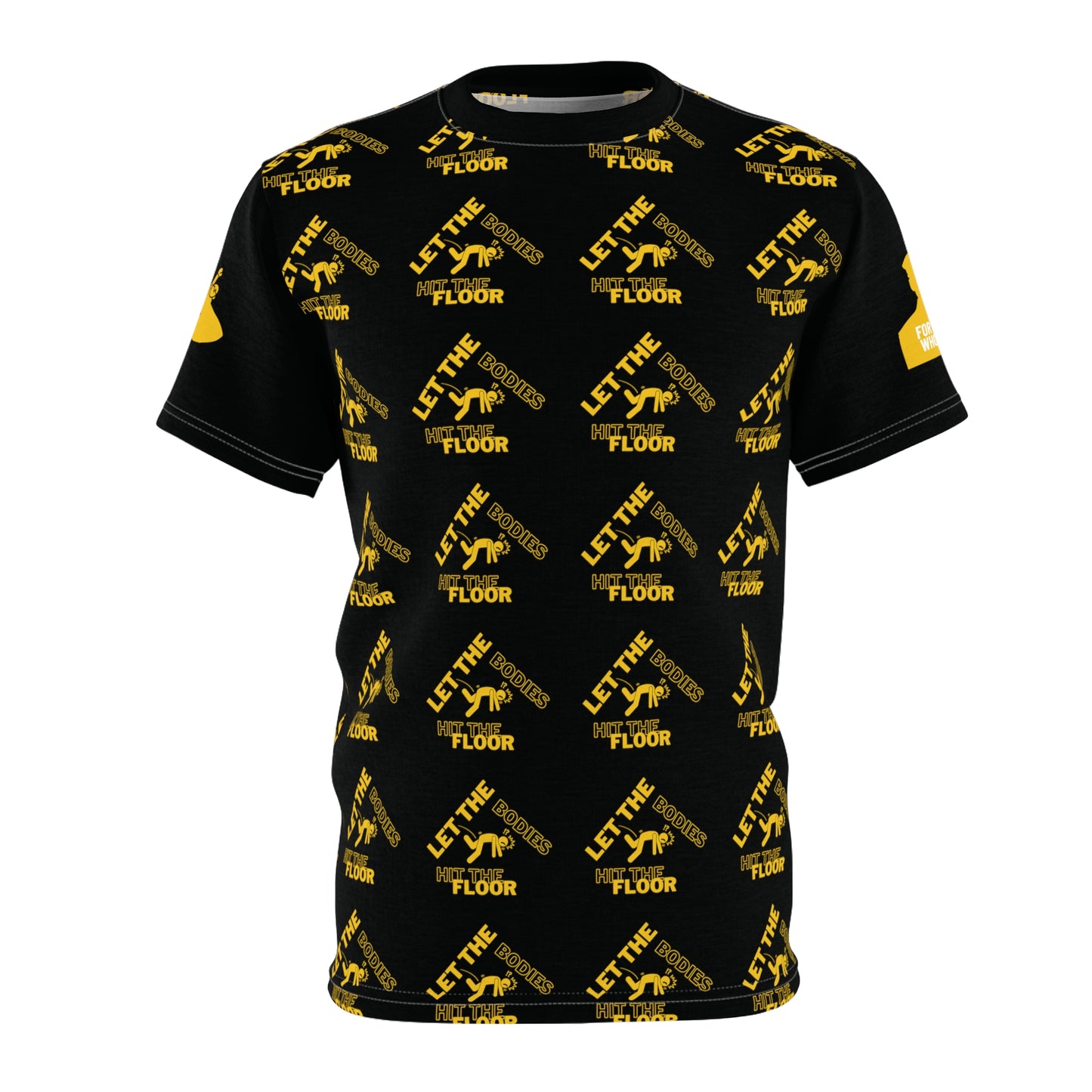 Let the Bodies hit the Floor Tee (AOP)