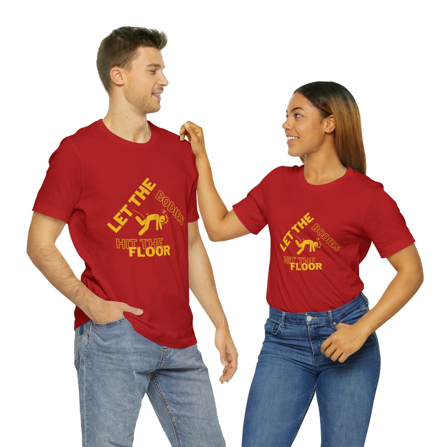Let the bodies hit the floor  Tee