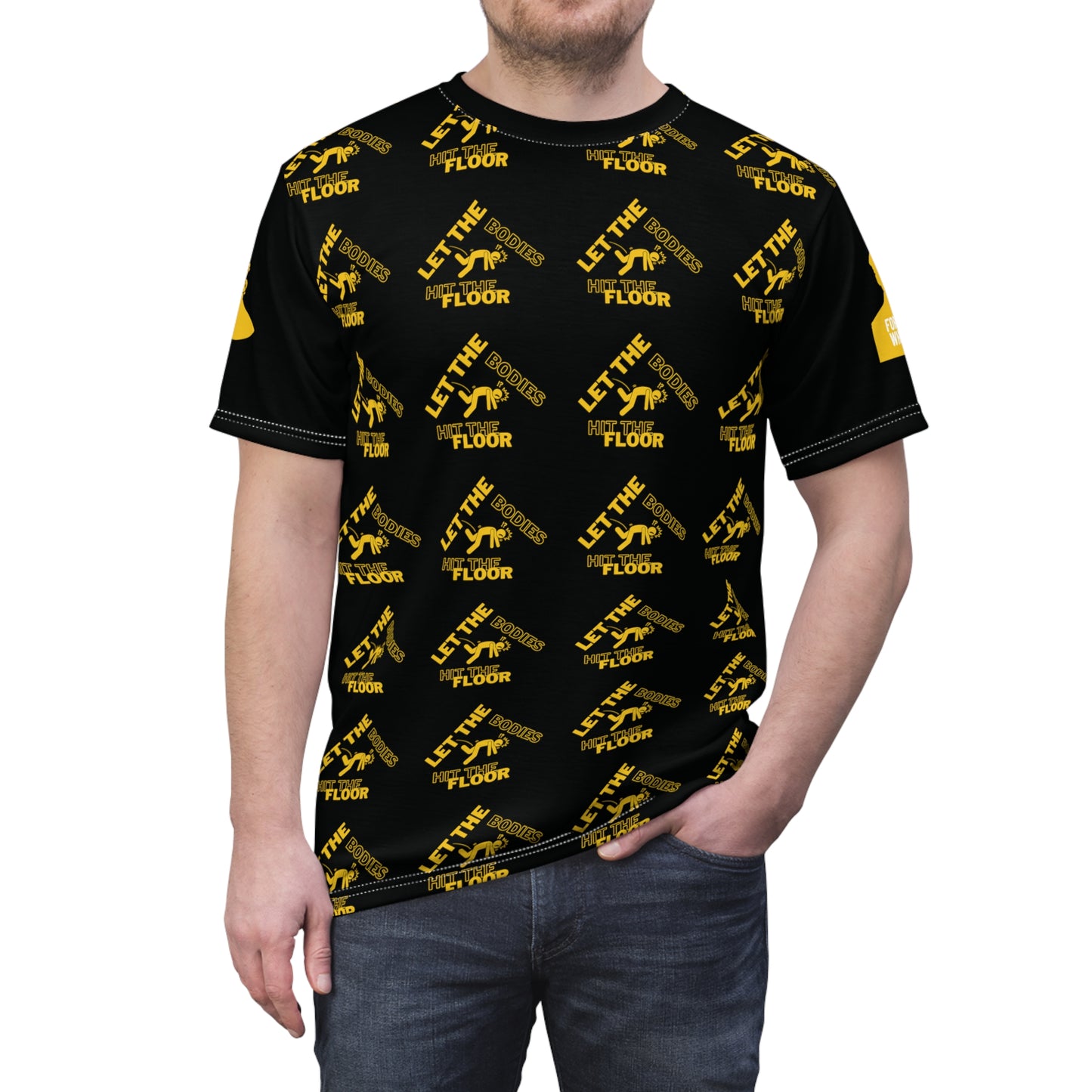 Let the Bodies hit the Floor Tee (AOP)
