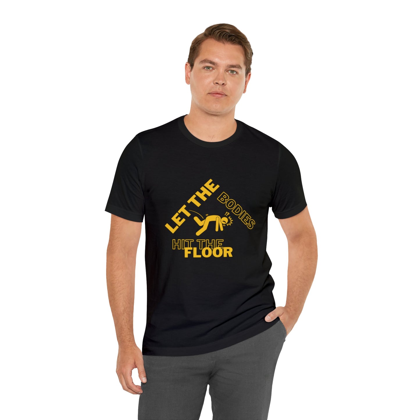 Let the bodies hit the floor  Tee