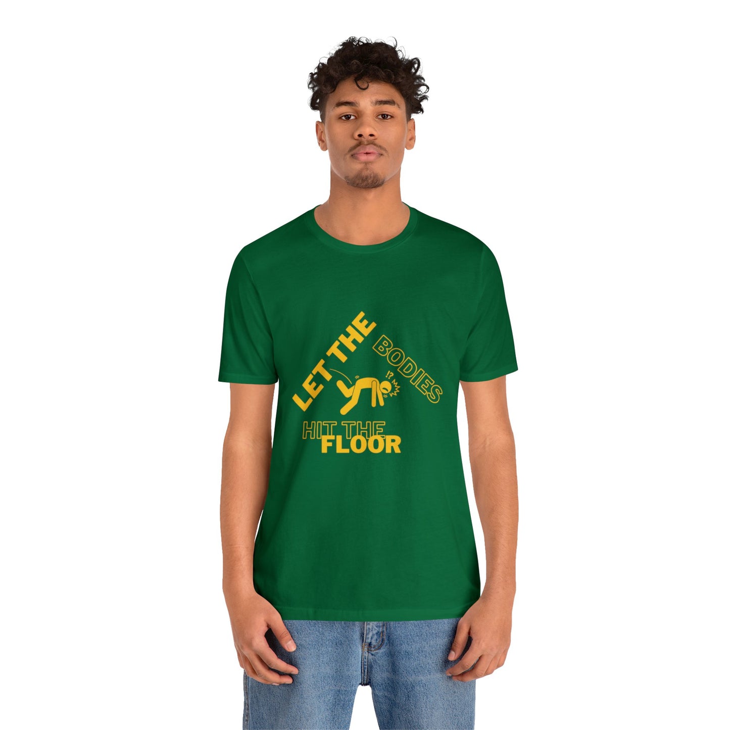 Let the bodies hit the floor  Tee