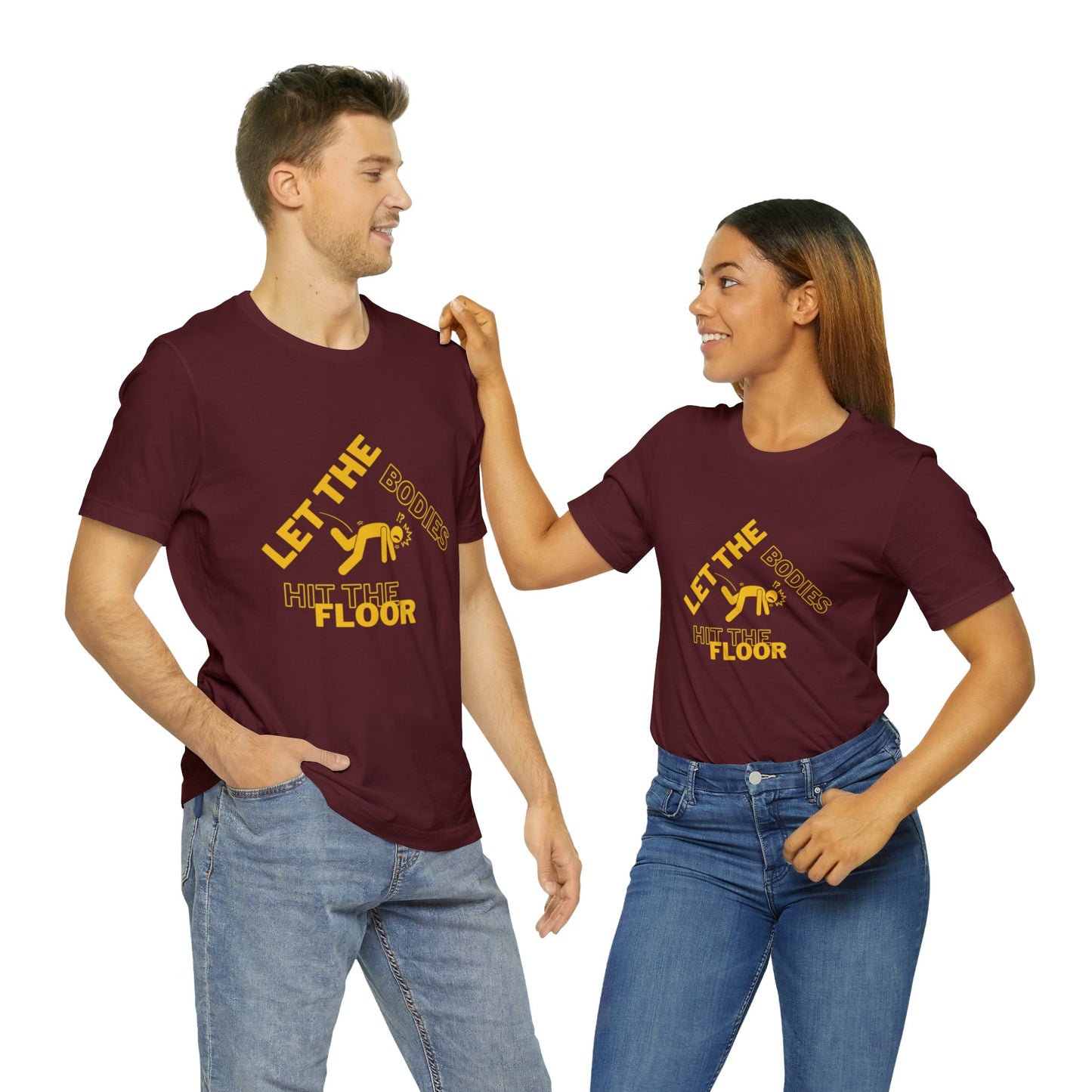 Let the bodies hit the floor  Tee