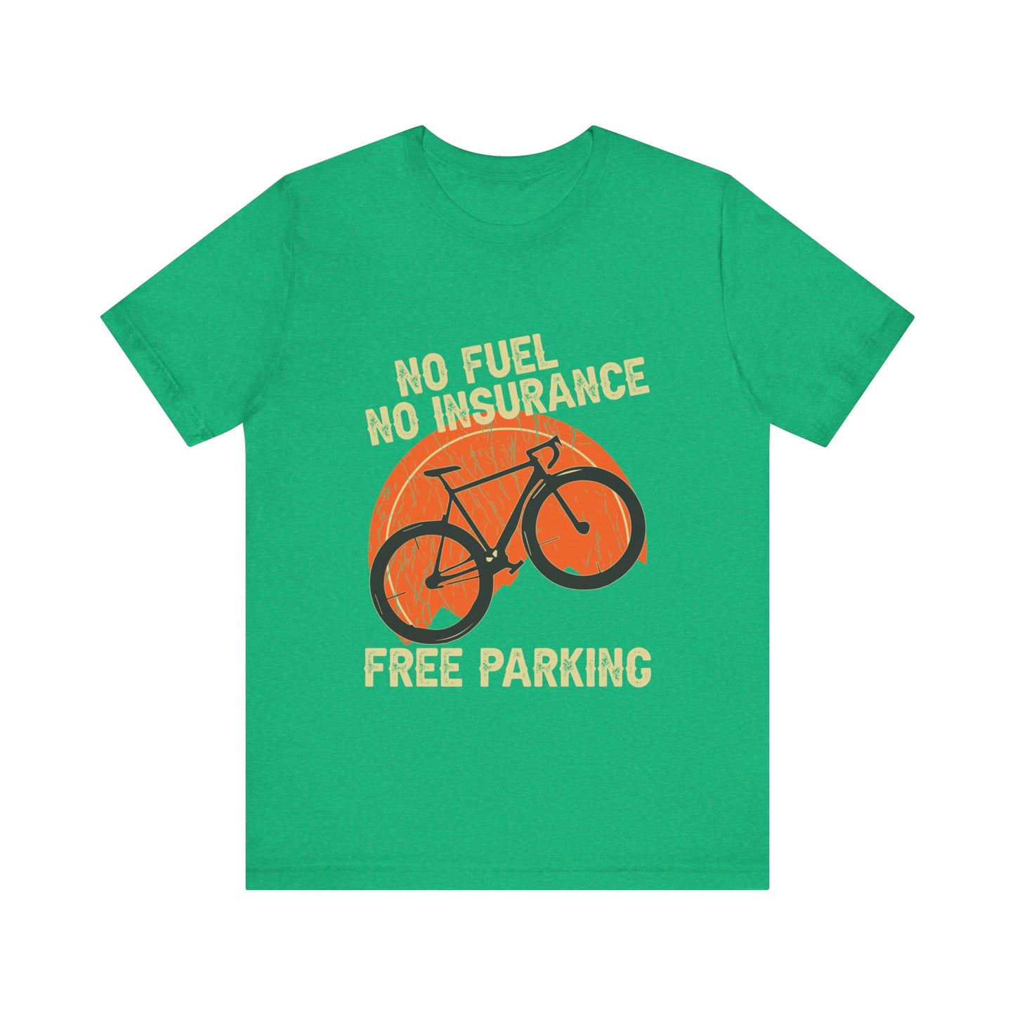 No Fuel No Insurance Free Parking Tee